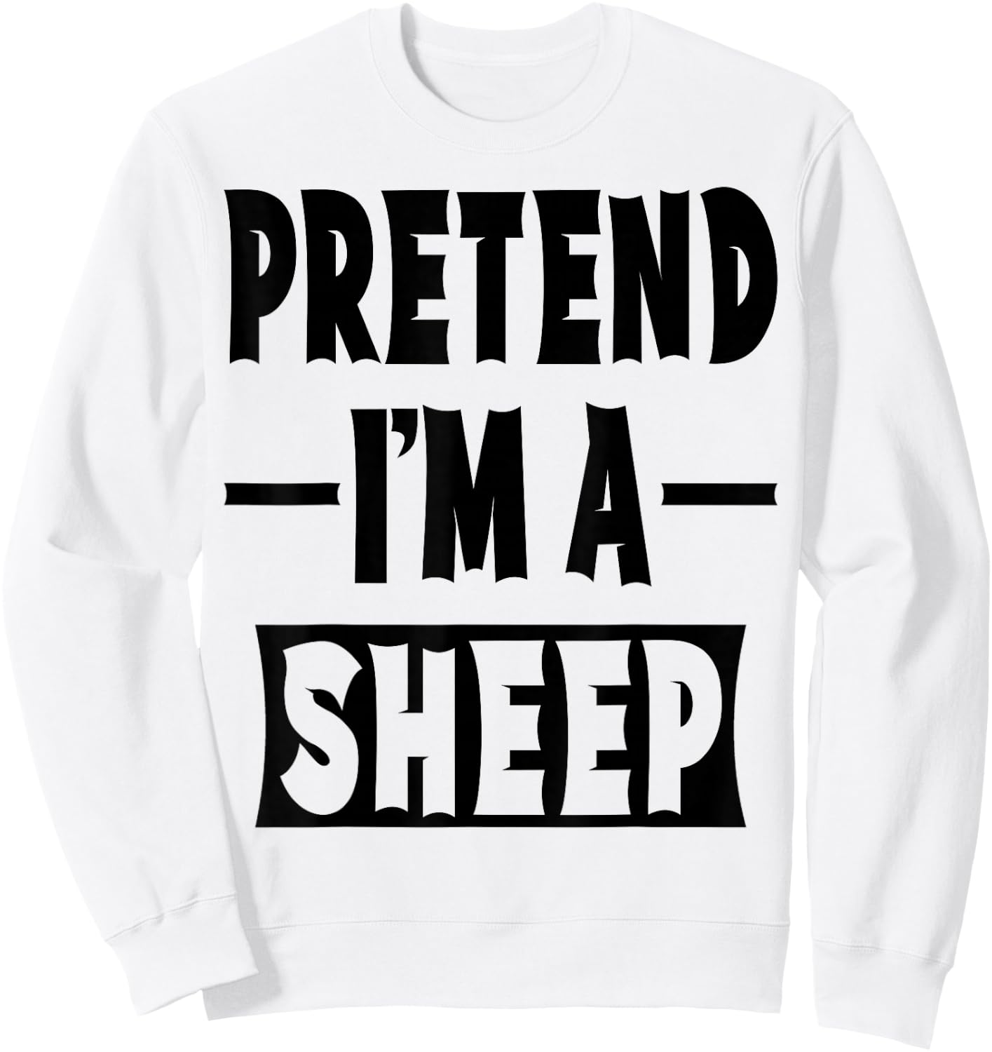 Pretend I'm A Sheep Costume Party Lazy Halloween Sheep Sweatshirt - Sweatshirt | White