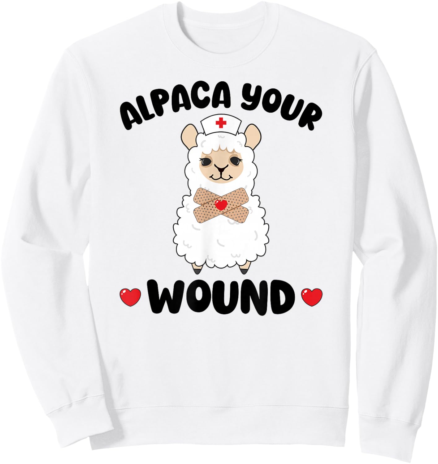 Alpaca Your Wound Care Nurse Wound Care Nursing Wound Nurse Sweatshirt - Sweatshirt | White