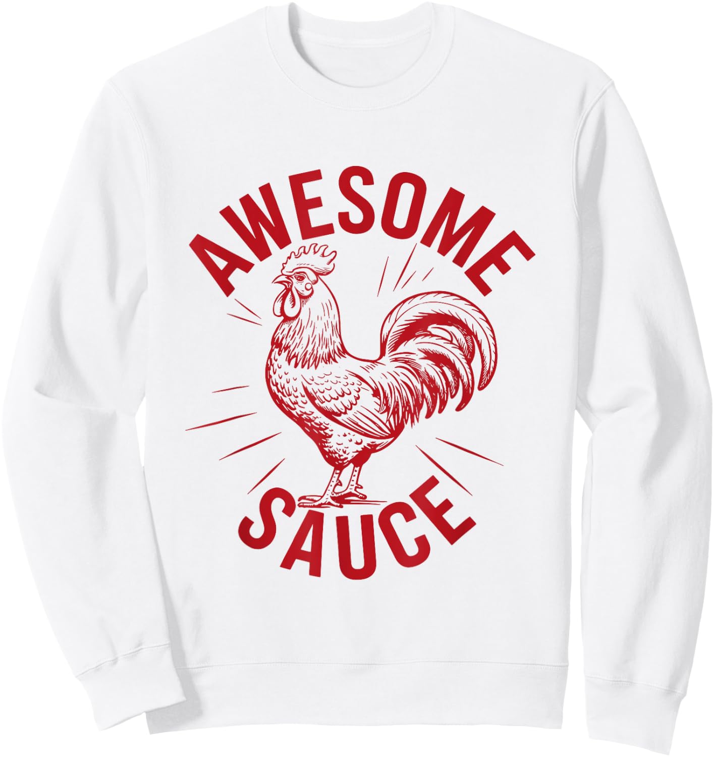 Awesome Sauce with Picture of Rooster Sweatshirt - Sweatshirt | White