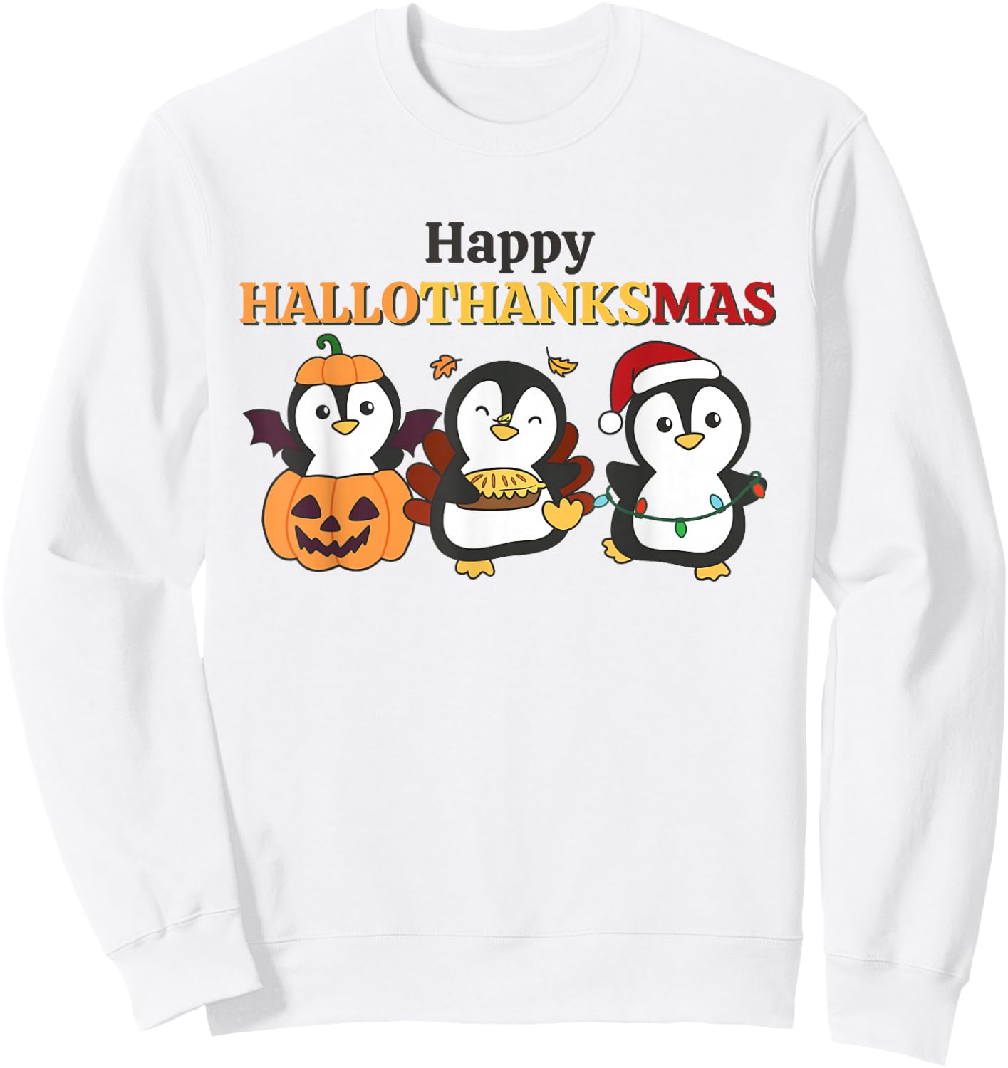 Penguin Christmas Halloween Costume Happy Hallothanksmas Sweatshirt - Sweatshirt | White
