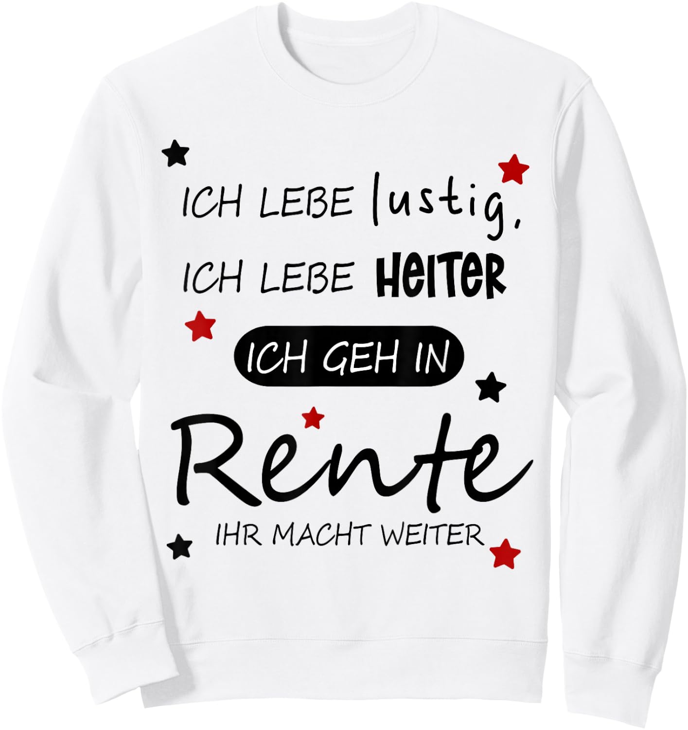 Funny Funny Humour with German Text "Ich geh in Rente [German Language], White Sweatshirt - Sweatshirt | White