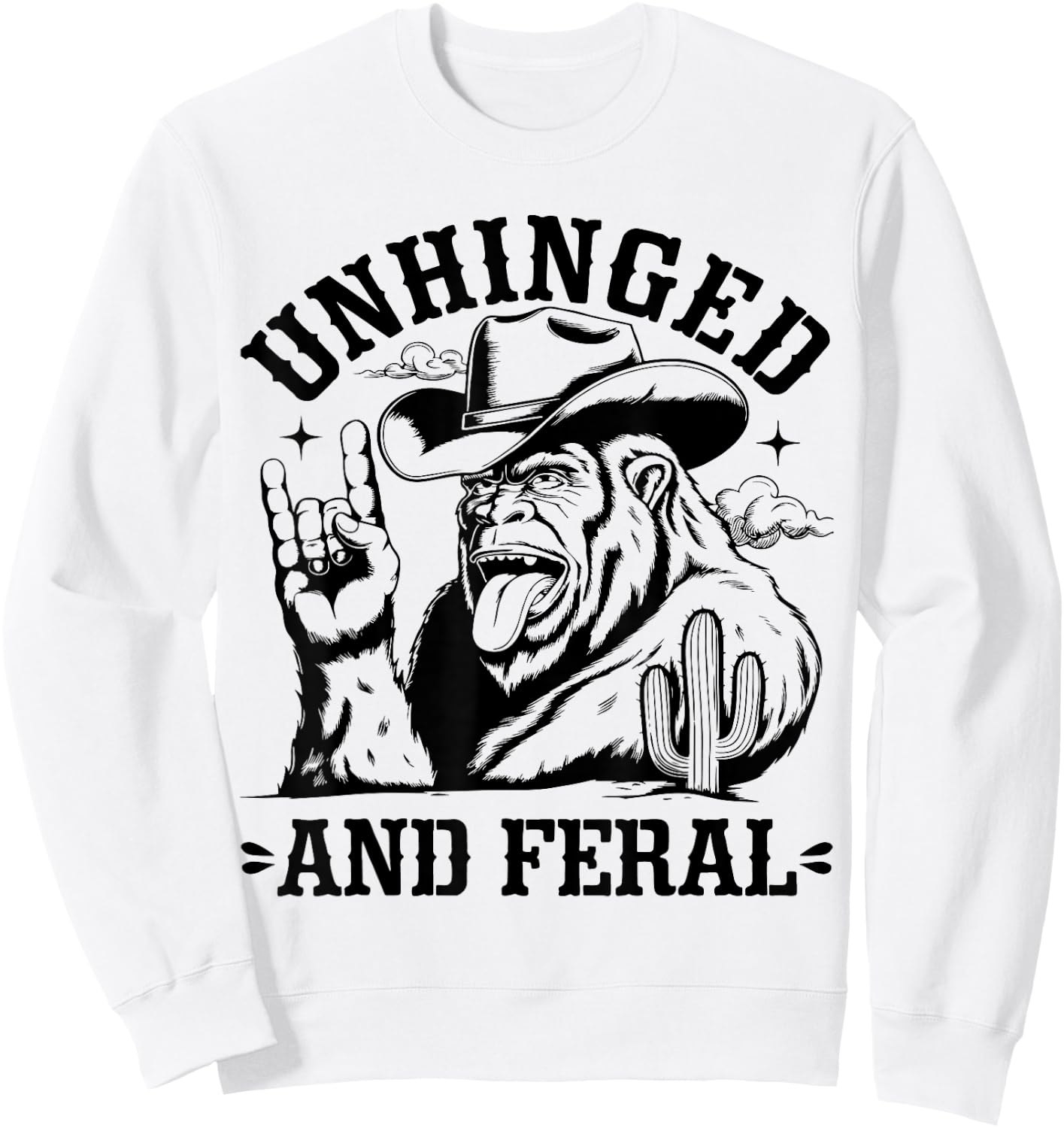 Unhinged And Feral Western Cowboy Bigfoot Sasquatch Vintage Sweatshirt - Sweatshirt | White