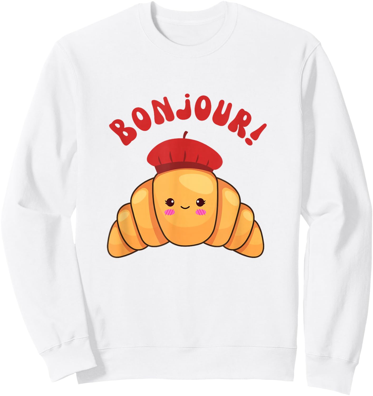Bonjour Cute Croissant France Girls French Accents Funny Sweatshirt - Sweatshirt | White