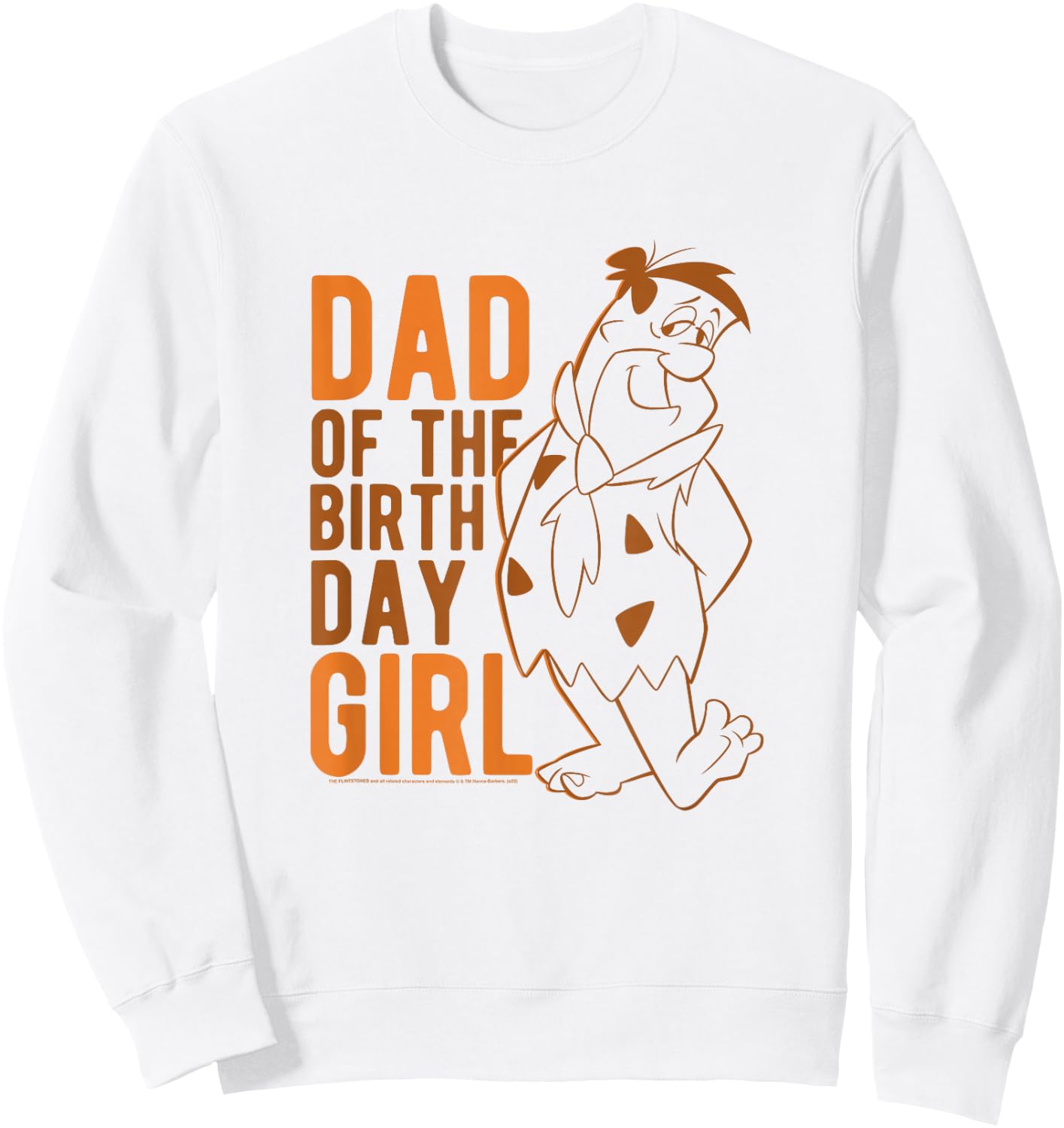 The Flintstones Fred Flintstone Dad of The Birthday Girl Sweatshirt - Sweatshirt | White