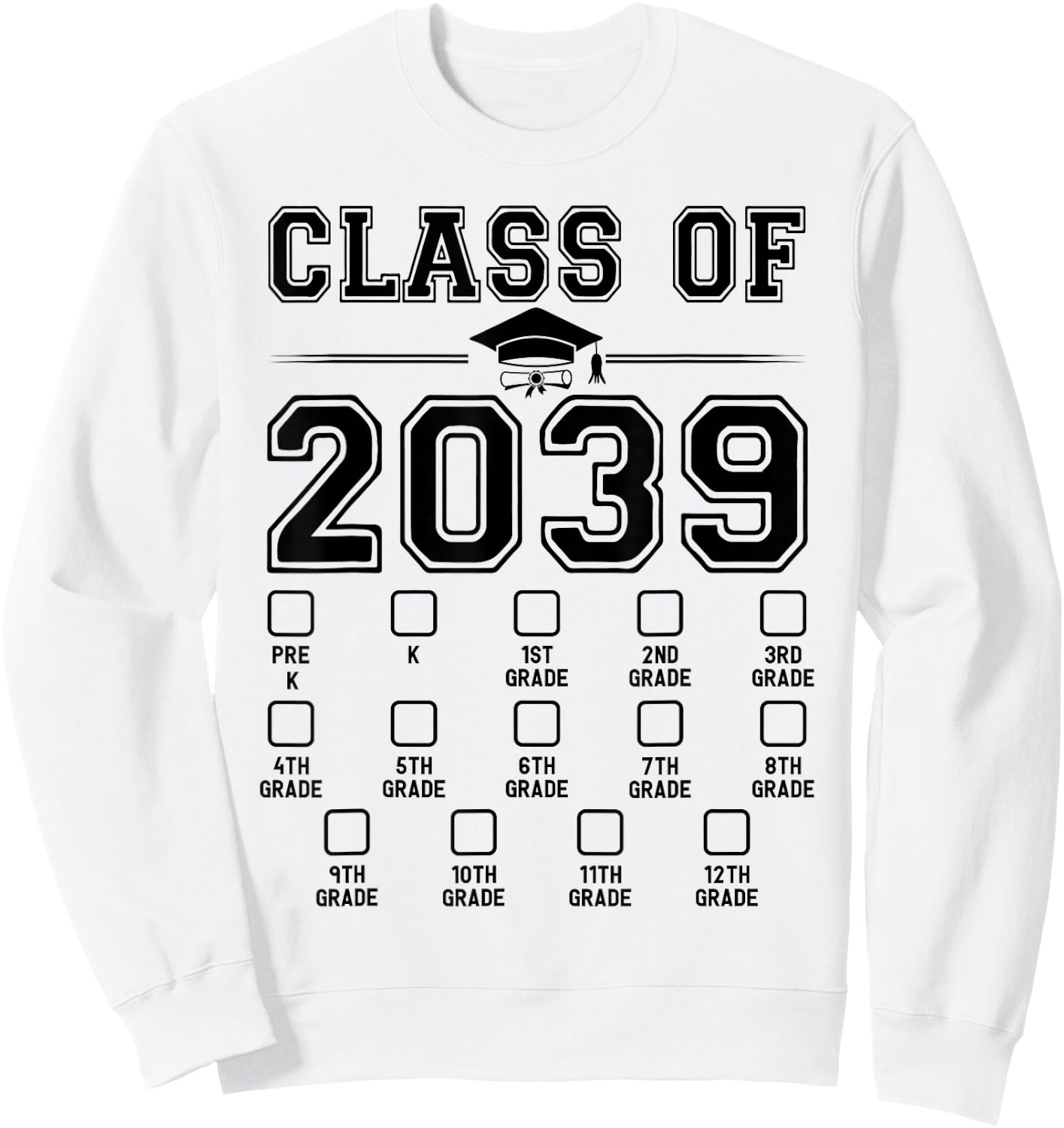 Class of 2039 Grow With Me Pre-K To 12th Grade Checklist Sweatshirt - Sweatshirt | White