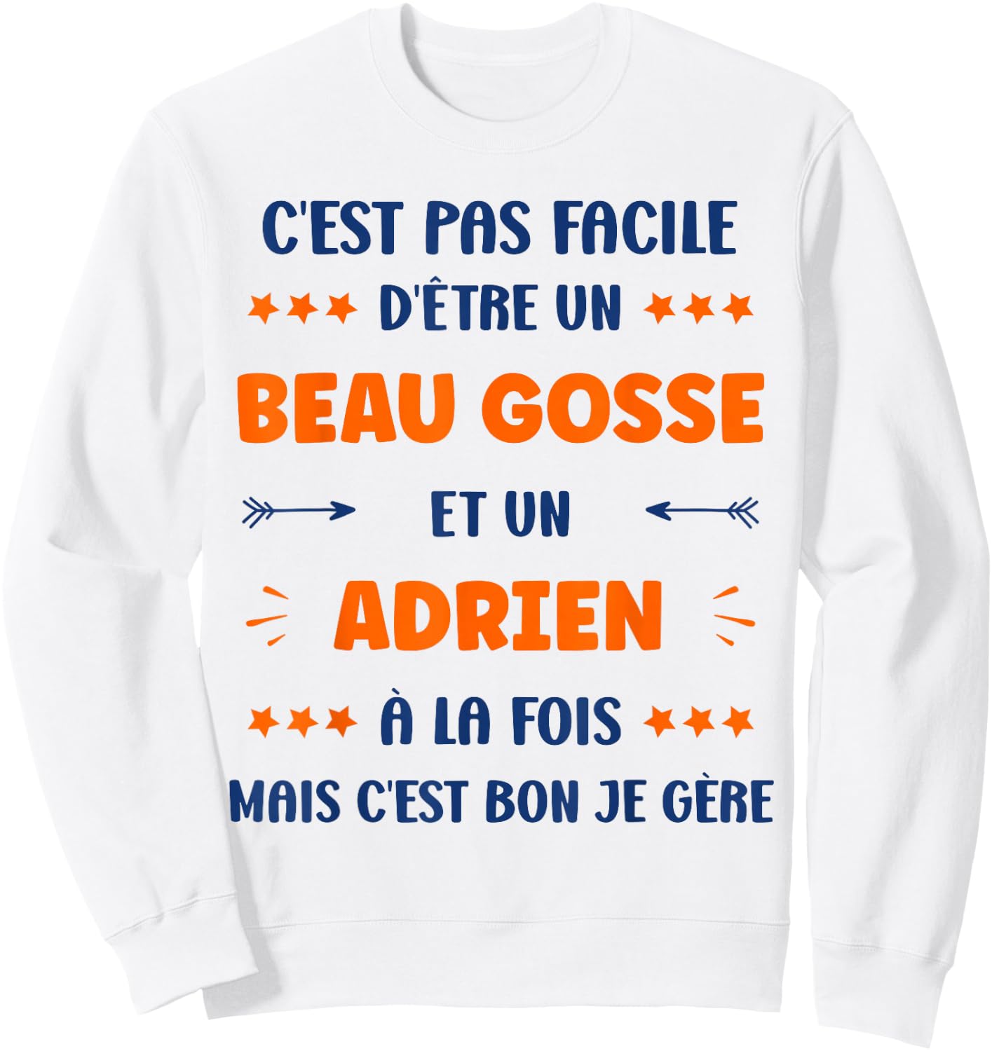 Beau gosse Super Adrien Boy Name Humour Adrien , white, S Sweatshirt - Sweatshirt | White