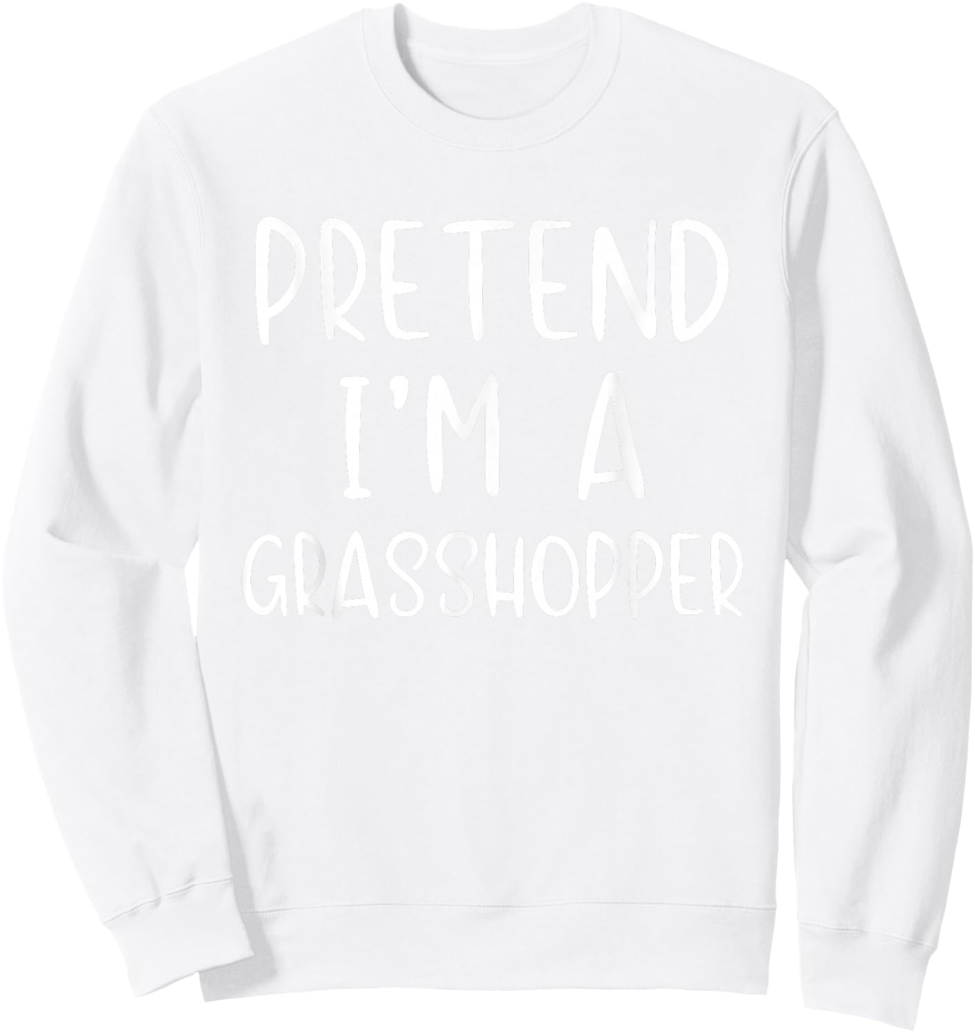 Pretend A Grasshopper Costume Halloween Simple Grass-Hopper Sweatshirt - Sweatshirt | White