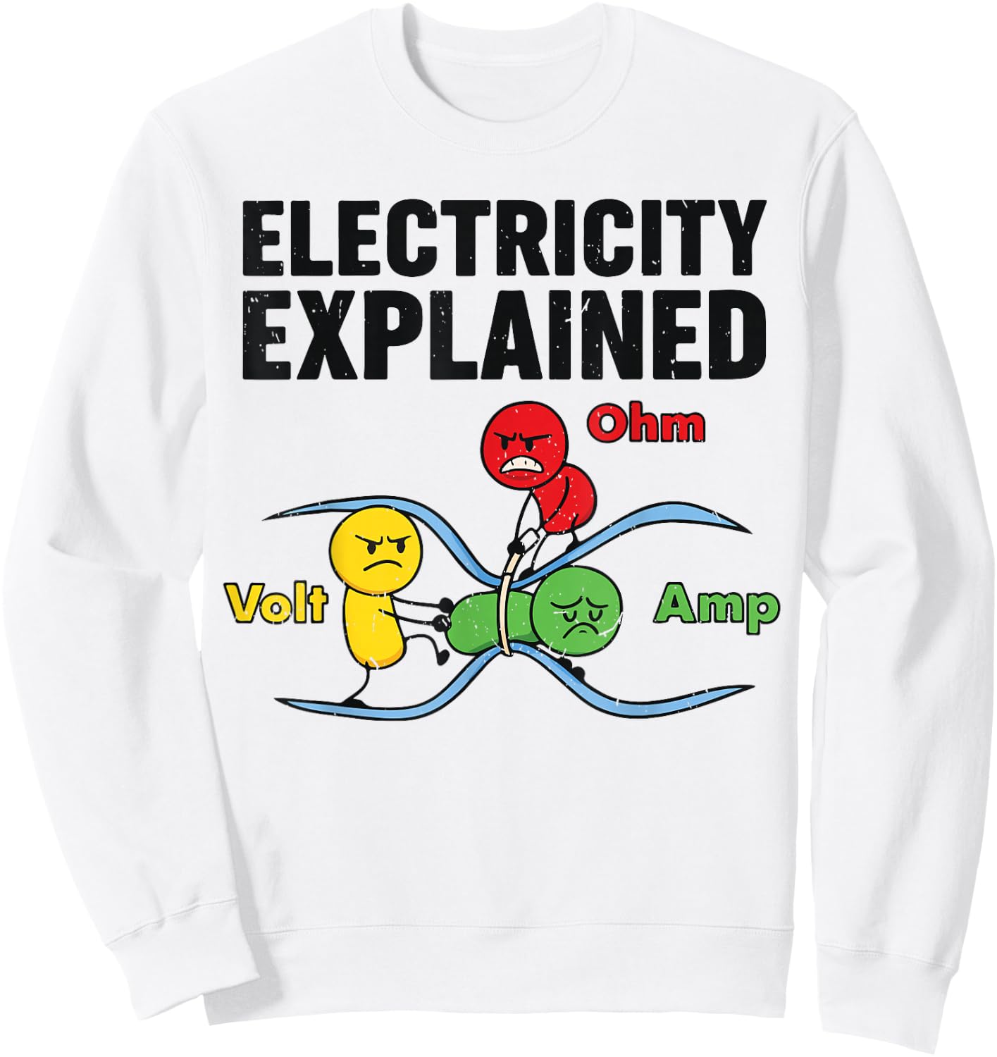 Funny Electricity Explained Physics Humor Nerd Science Jokes Sweatshirt - Sweatshirt | White