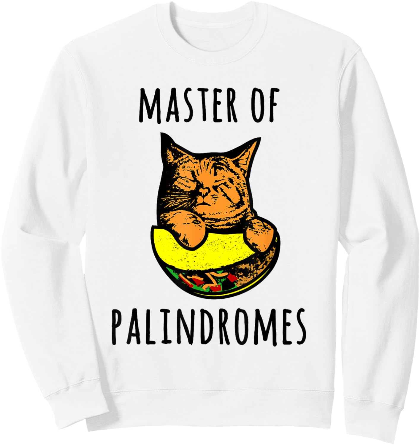 Master Of Palindromes | Taco Cat Spelled Backwards Tacocat Sweatshirt - Sweatshirt | White