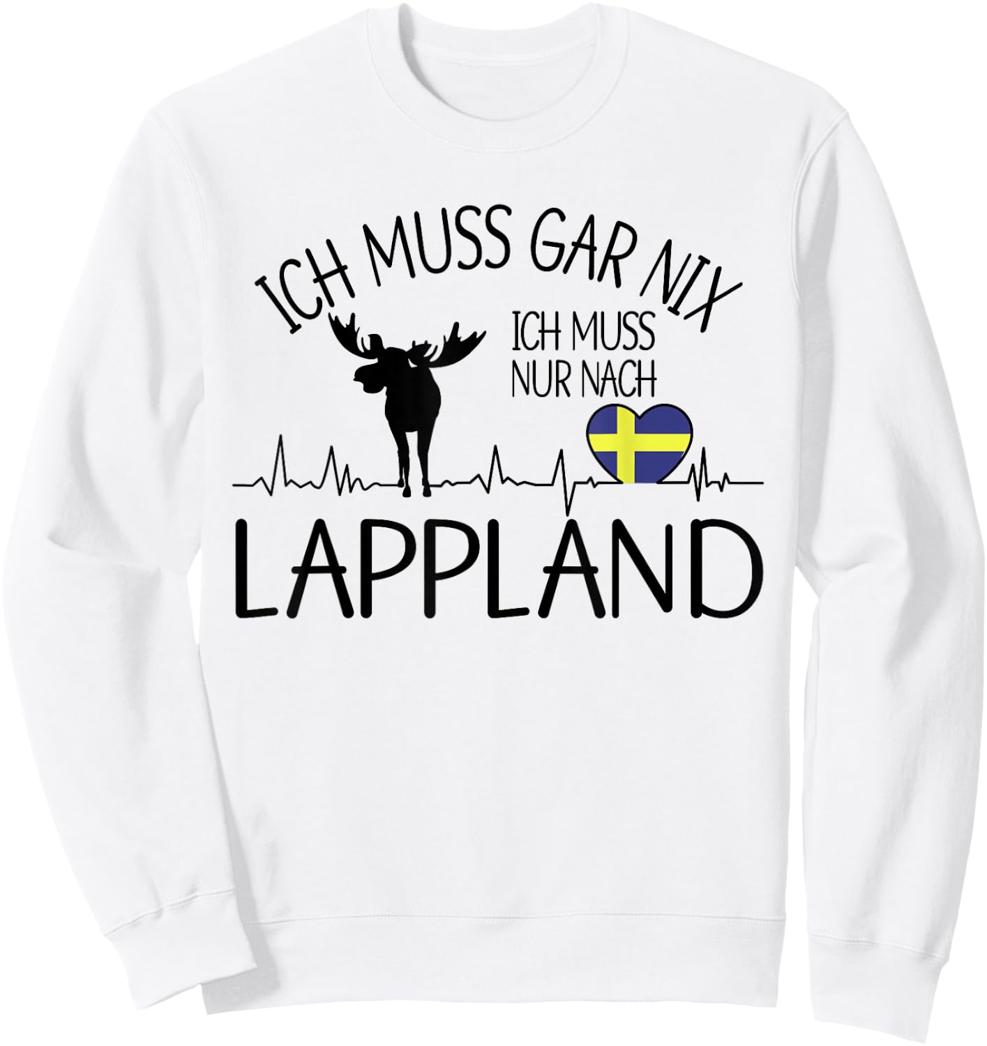 ich muss gar nix - ich muss nur nach Lappland Sweatshirt - Sweatshirt | White