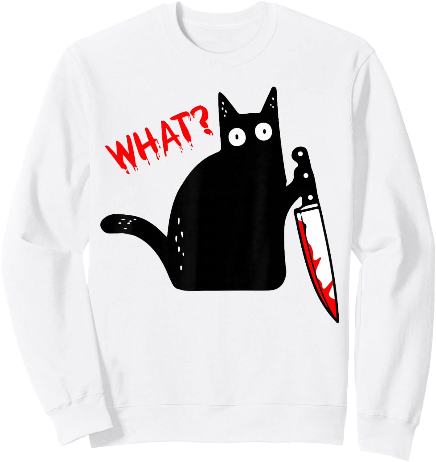 Funny Murderous Black Cat with Knife - Black Cat What? Sweatshirt - Sweatshirt | White