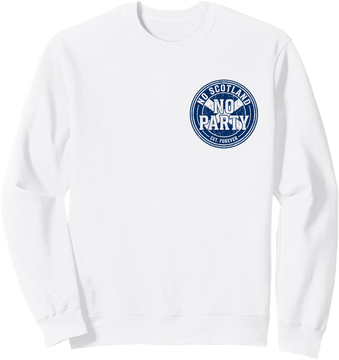No Scotland No Party Football Proud Scottish Fan Pub Sweatshirt - Sweatshirt | White