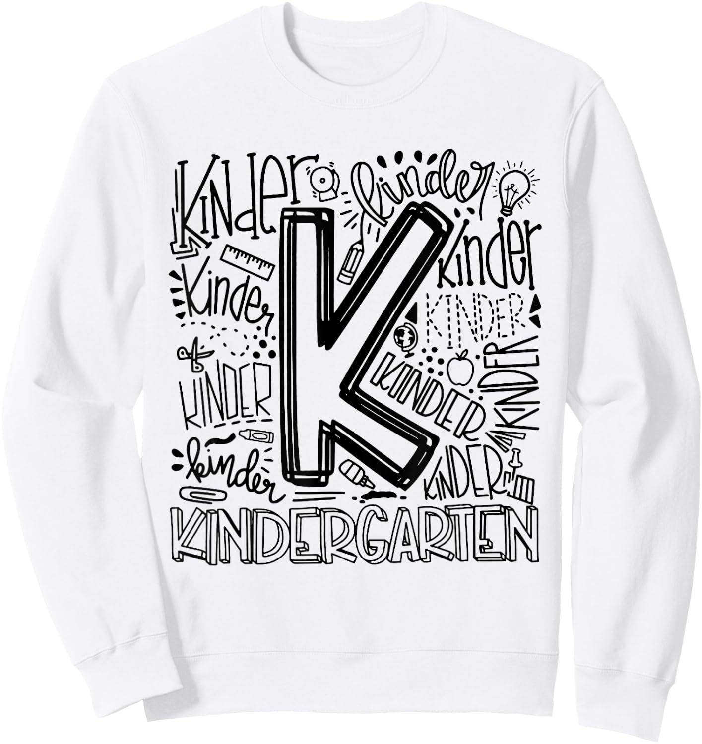 Back To School First Day of School Typography Kindergarten Sweatshirt - Sweatshirt | White