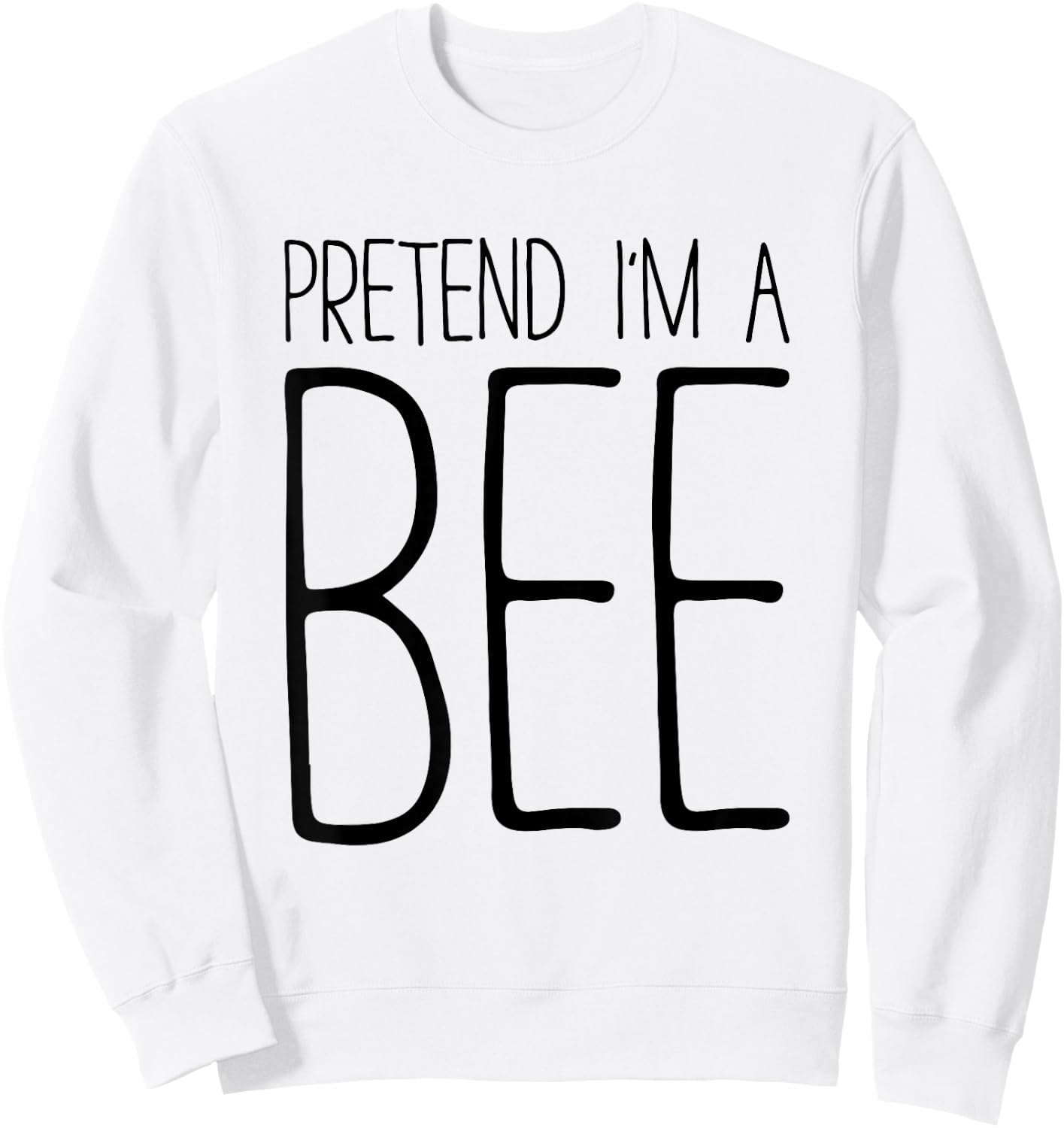 Pretend I'm A Bee Shirt Adult Men Women Kids Costume Sweatshirt - Sweatshirt | White