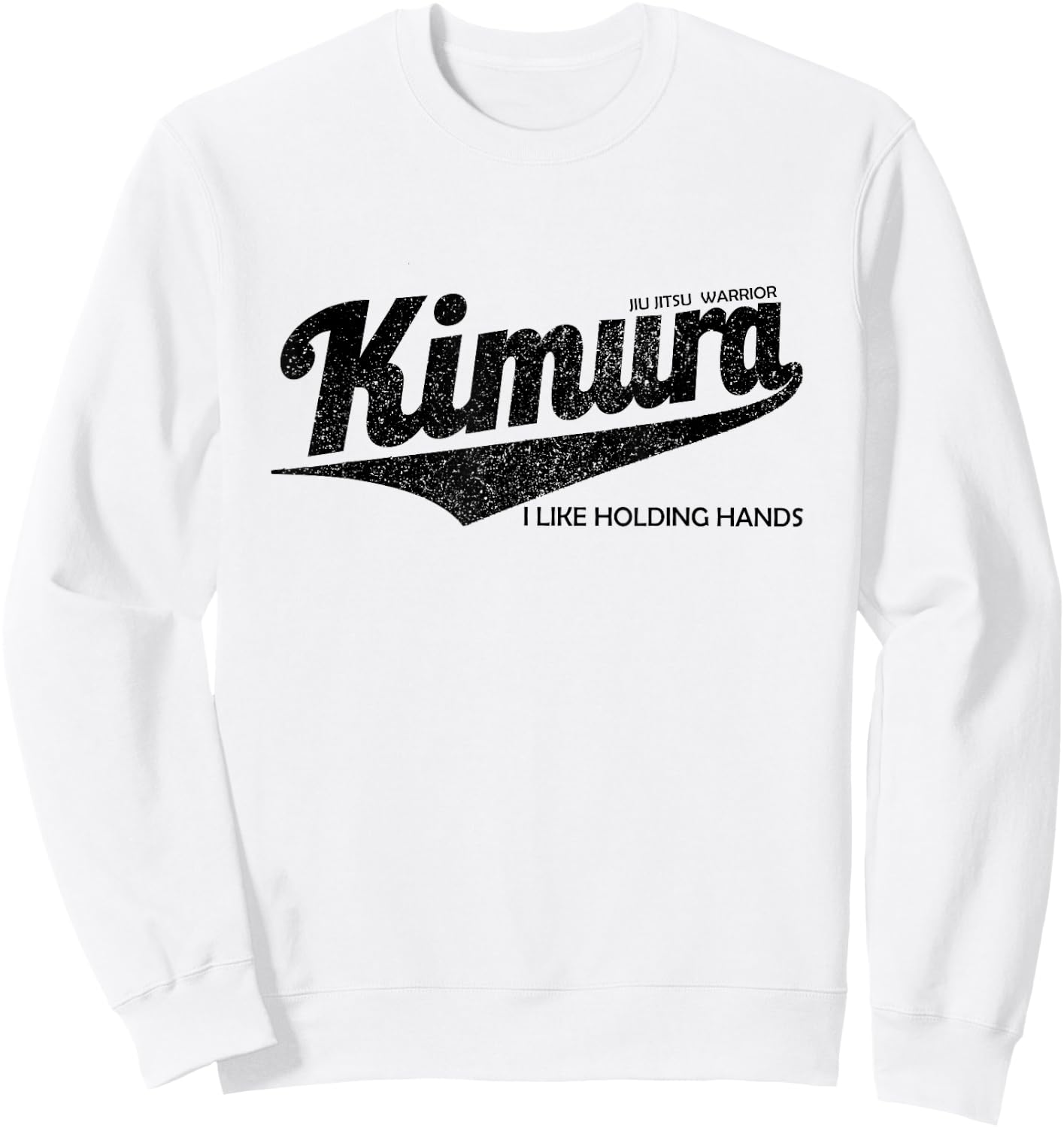 Kimura I Like Holding Hands , BJJ Jiu-Jitsu Brazilian Sweatshirt - Sweatshirt | White