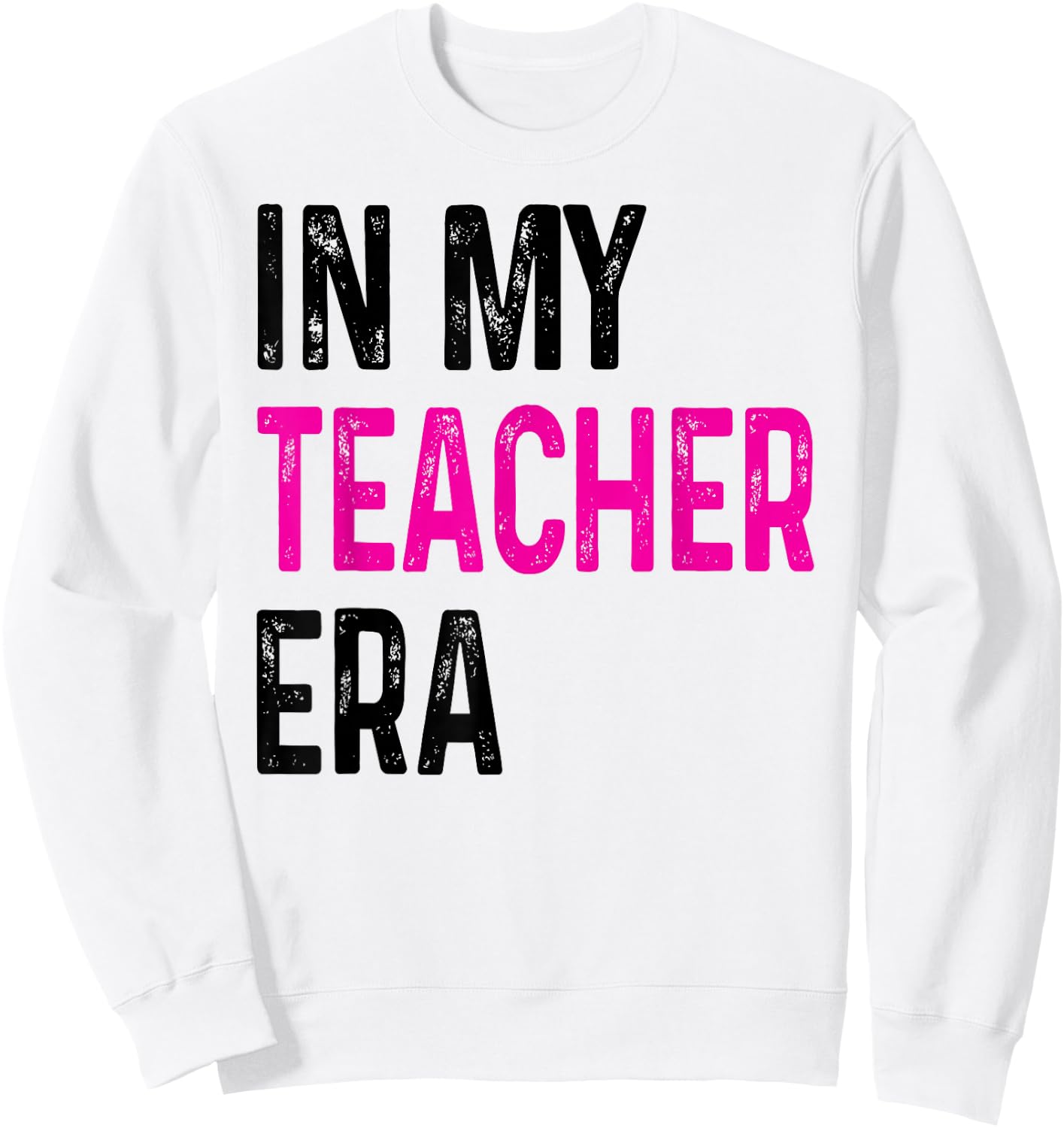 In My Teacher Era Sweatshirt - Sweatshirt | White
