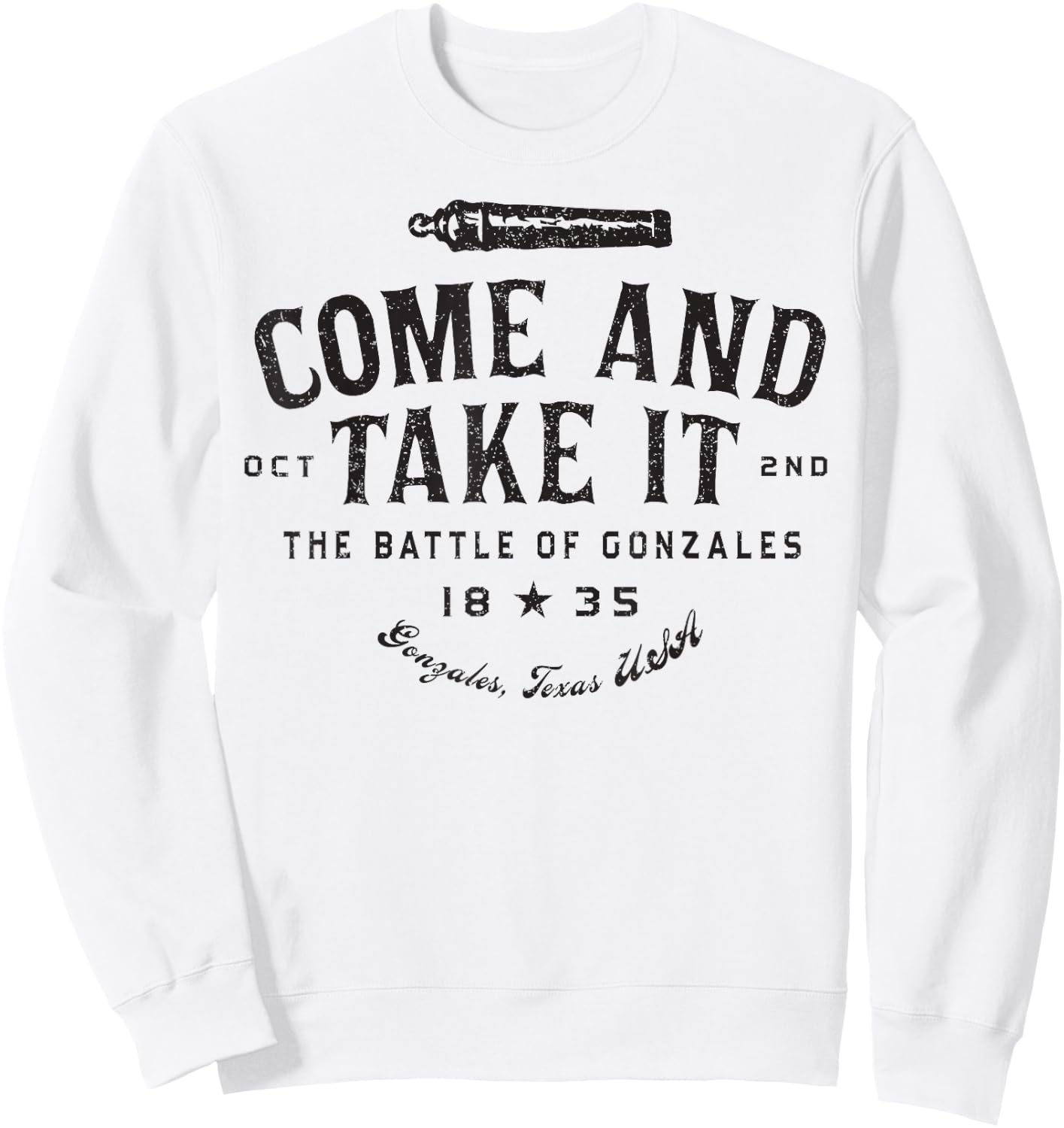 Vintage Come and Take It The Battle of Gonzales 1835 Sweatshirt - Sweatshirt | White
