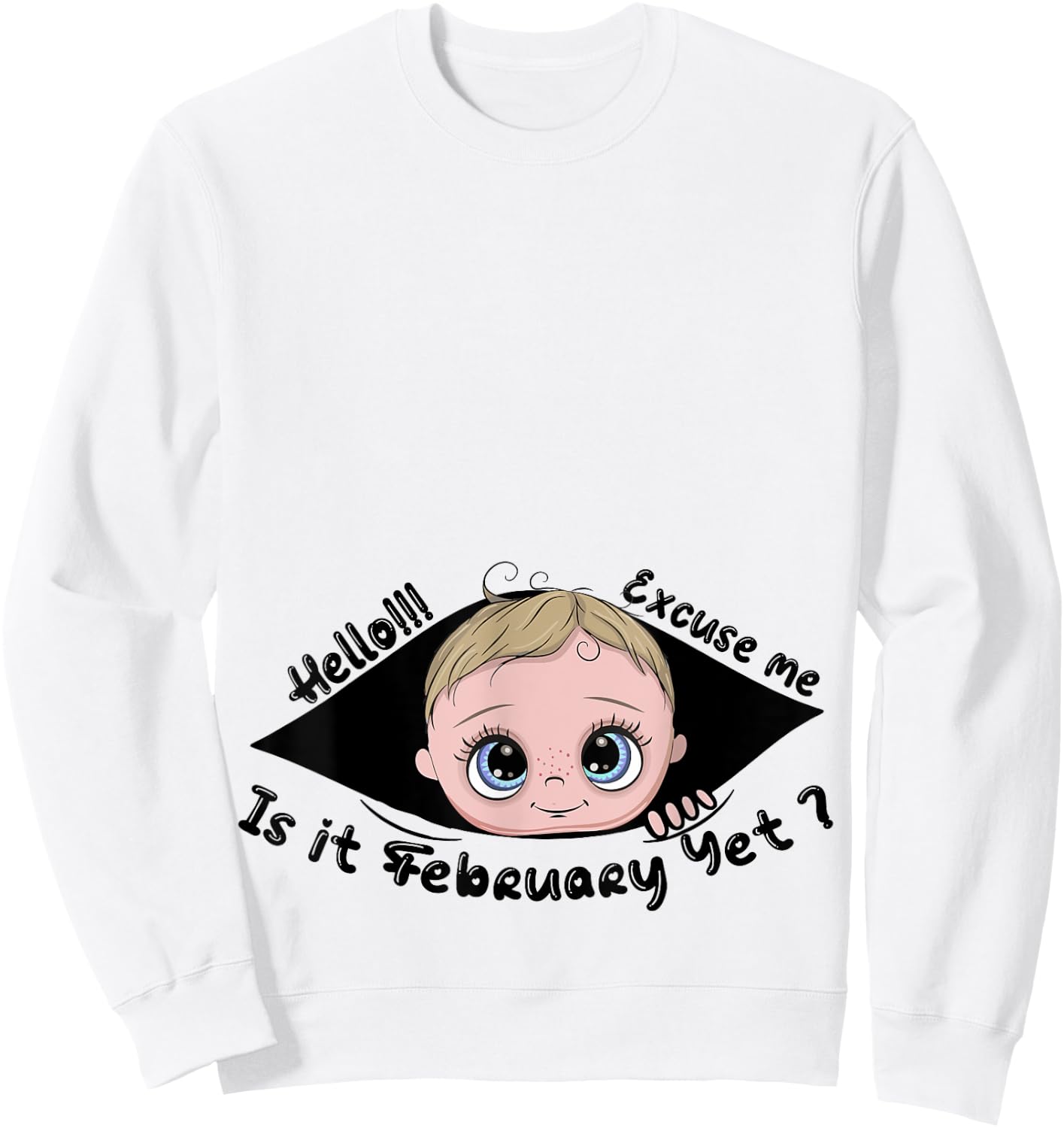 Excuse Me Is It February Yet Pregnancy Baby Announcement Sweatshirt - Sweatshirt | White