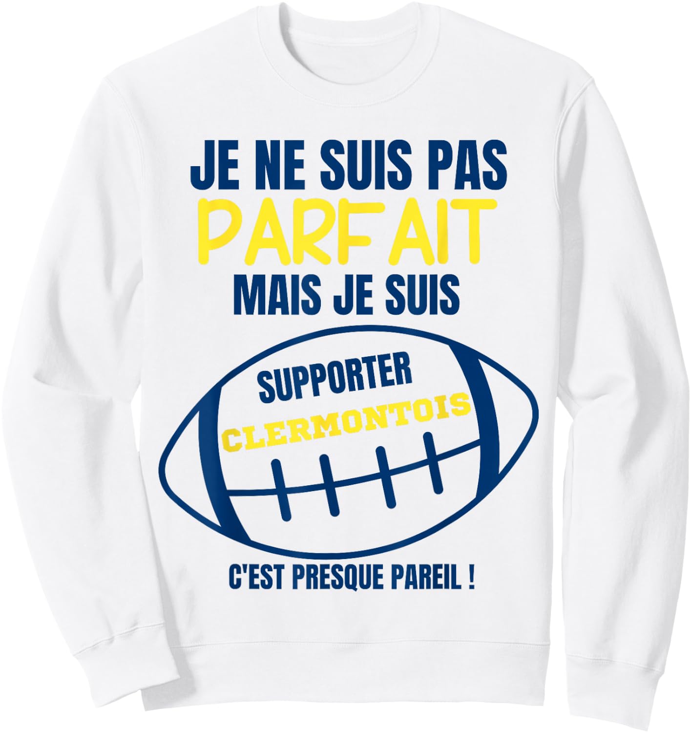 Supporter Clermontois, almost perfect - Humour Rugby Sweatshirt - Sweatshirt | White