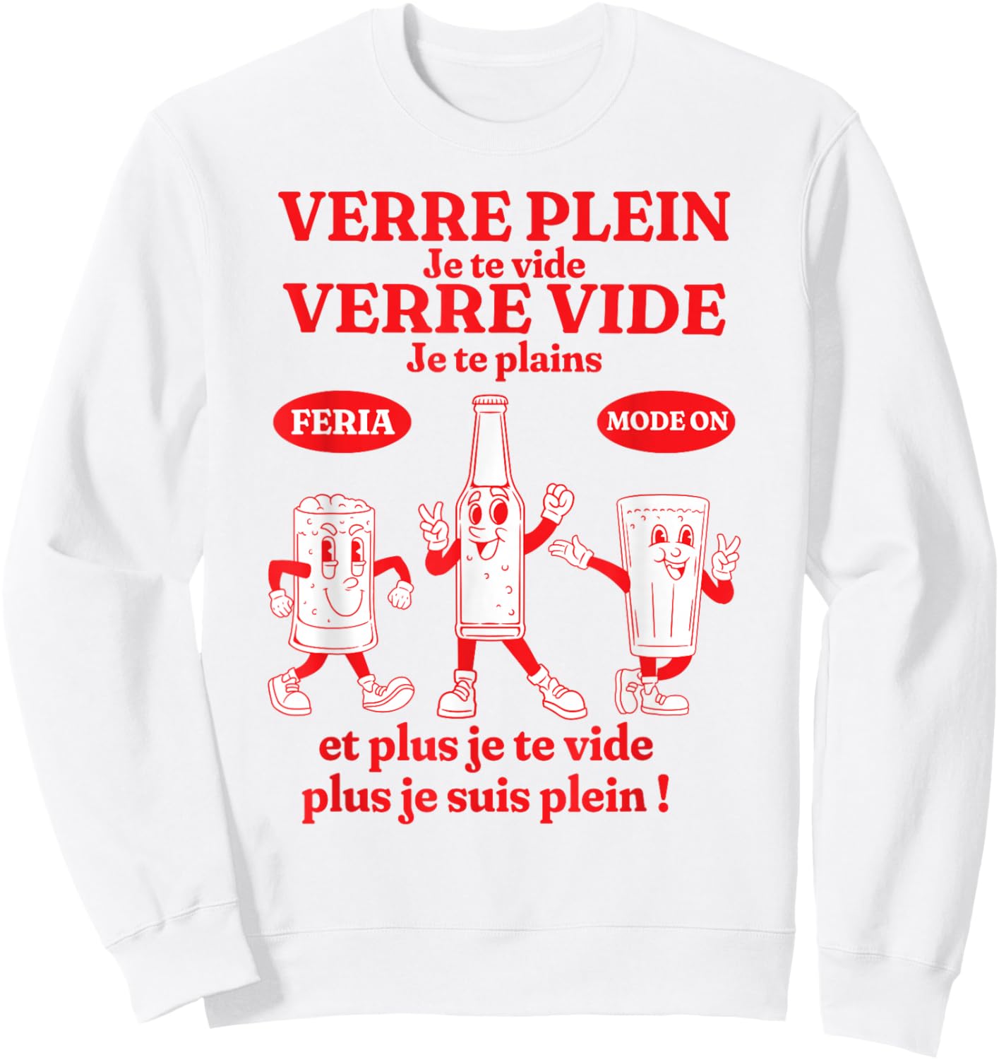 Feria Ambiance Fête Bayonne Dax Basque Humour Aperitif Alcohol Sweatshirt - Sweatshirt | White