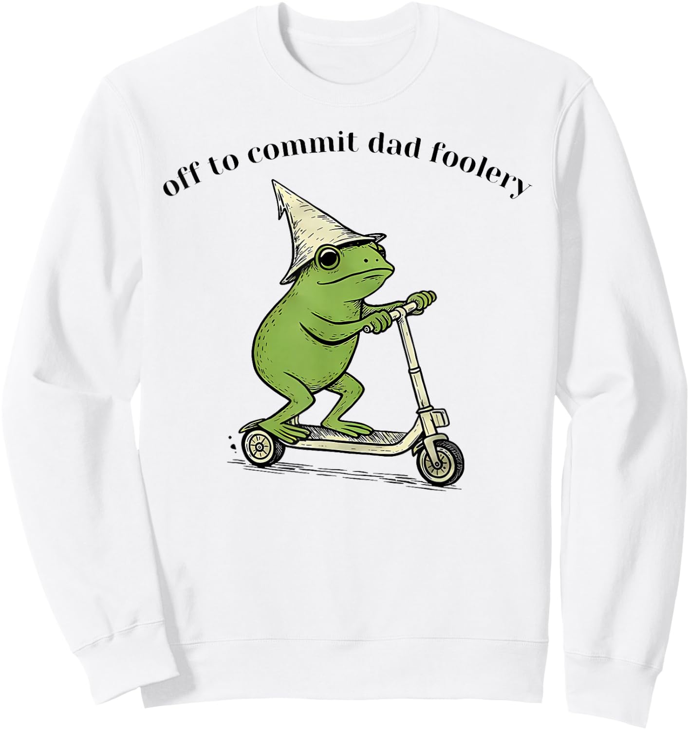 Off to Commit Dad Foolery Funny Frog Father Day Sweatshirt - Sweatshirt | White