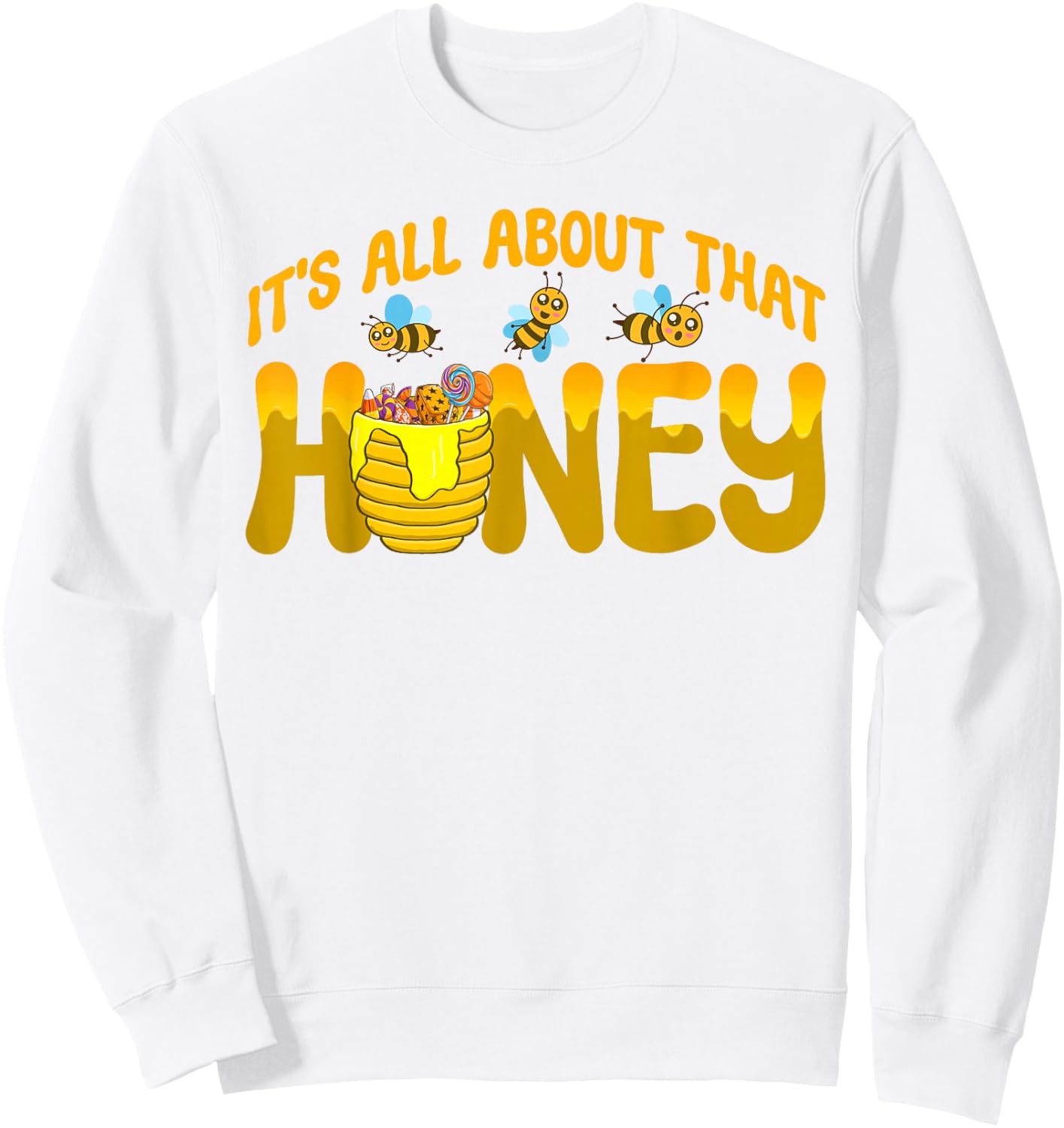 Honey Pot Costume It's All About That Honey Honey Jar Sweatshirt - Sweatshirt | White