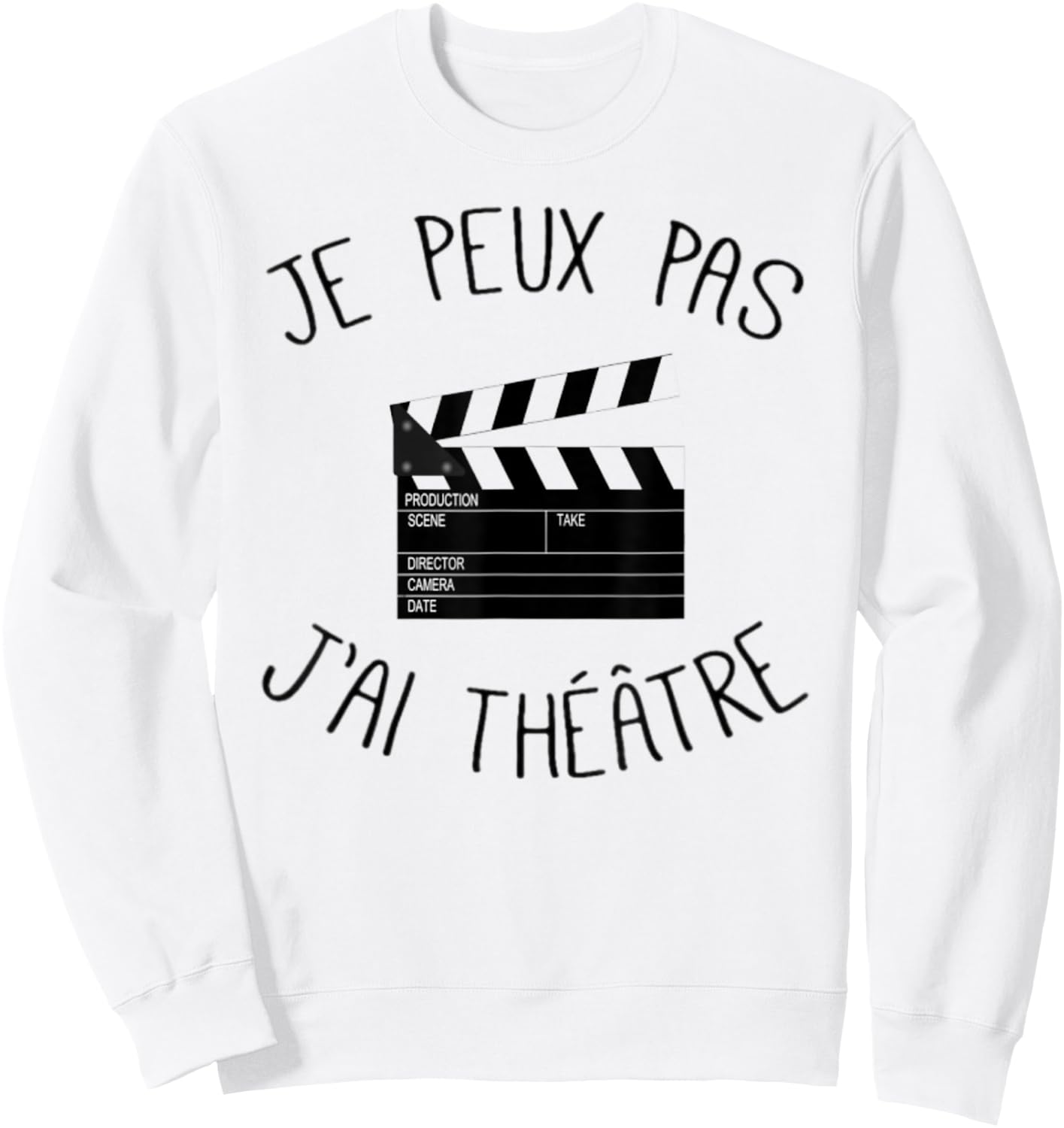 Je Peux Pas J'Ai Theatre Actor Theatre Gift , white, S Sweatshirt - Sweatshirt | White