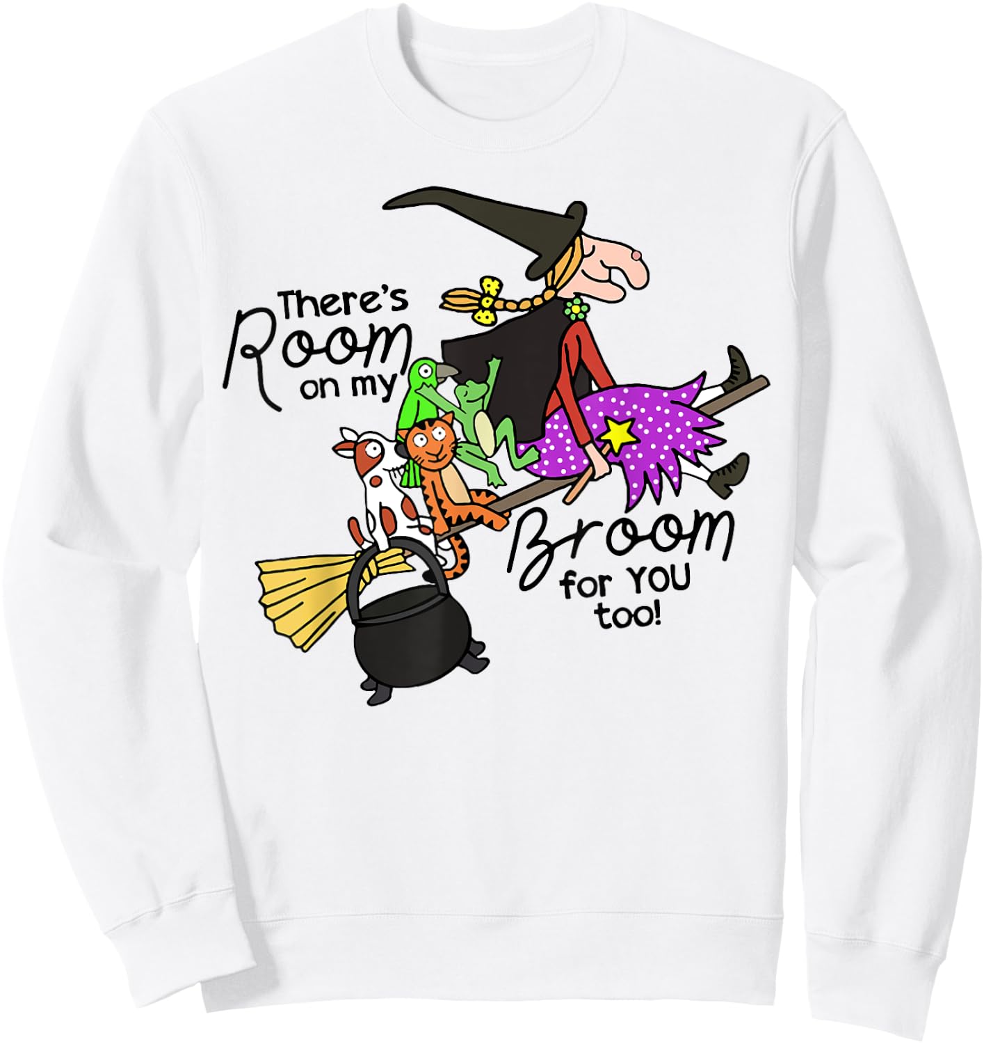 There's Room On My Broom For You Too Teacher Sweatshirt - Sweatshirt | White