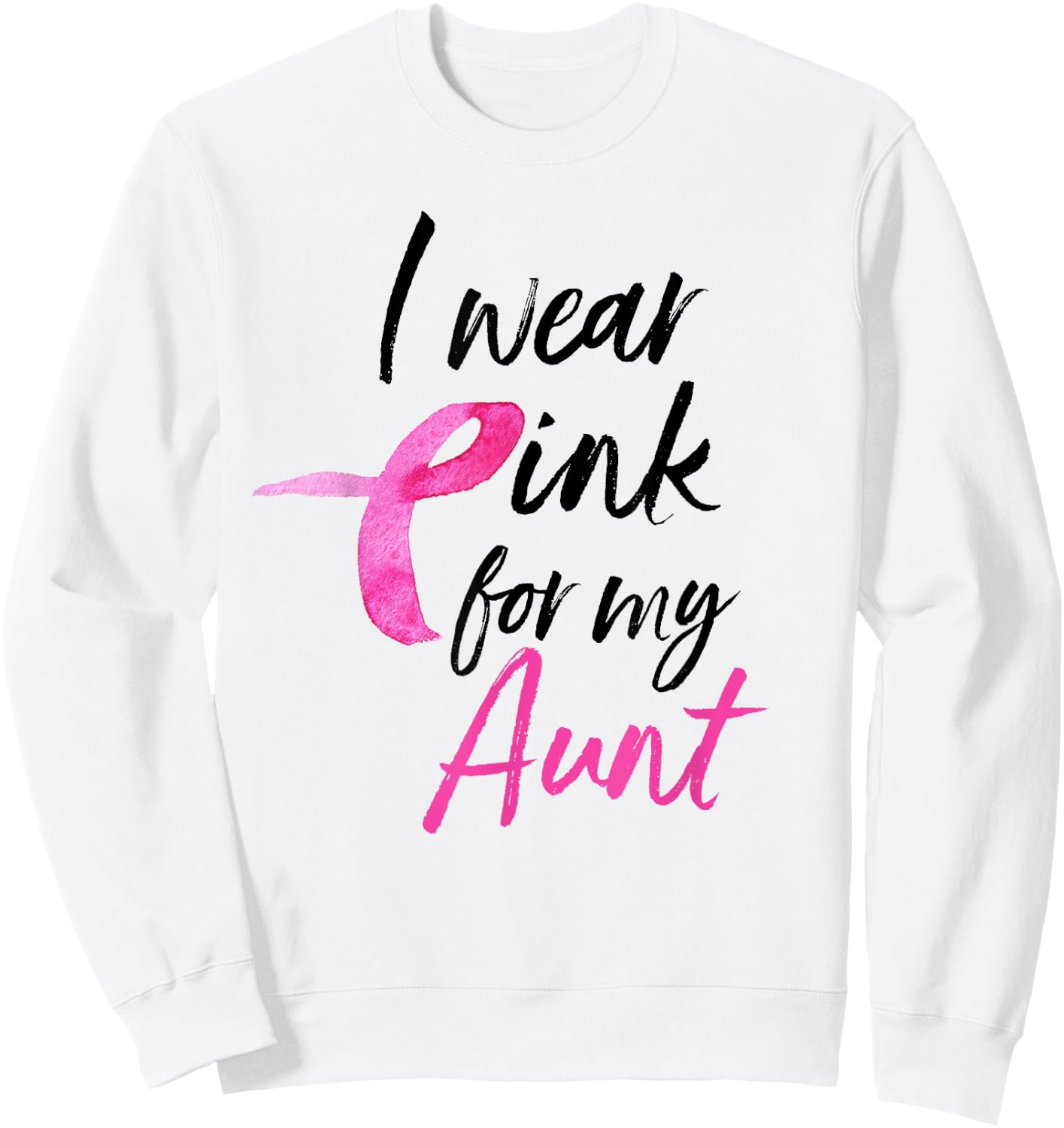 I Wear Pink For My Aunt Shirt Breast Cancer Awareness Month Sweatshirt - Sweatshirt | White