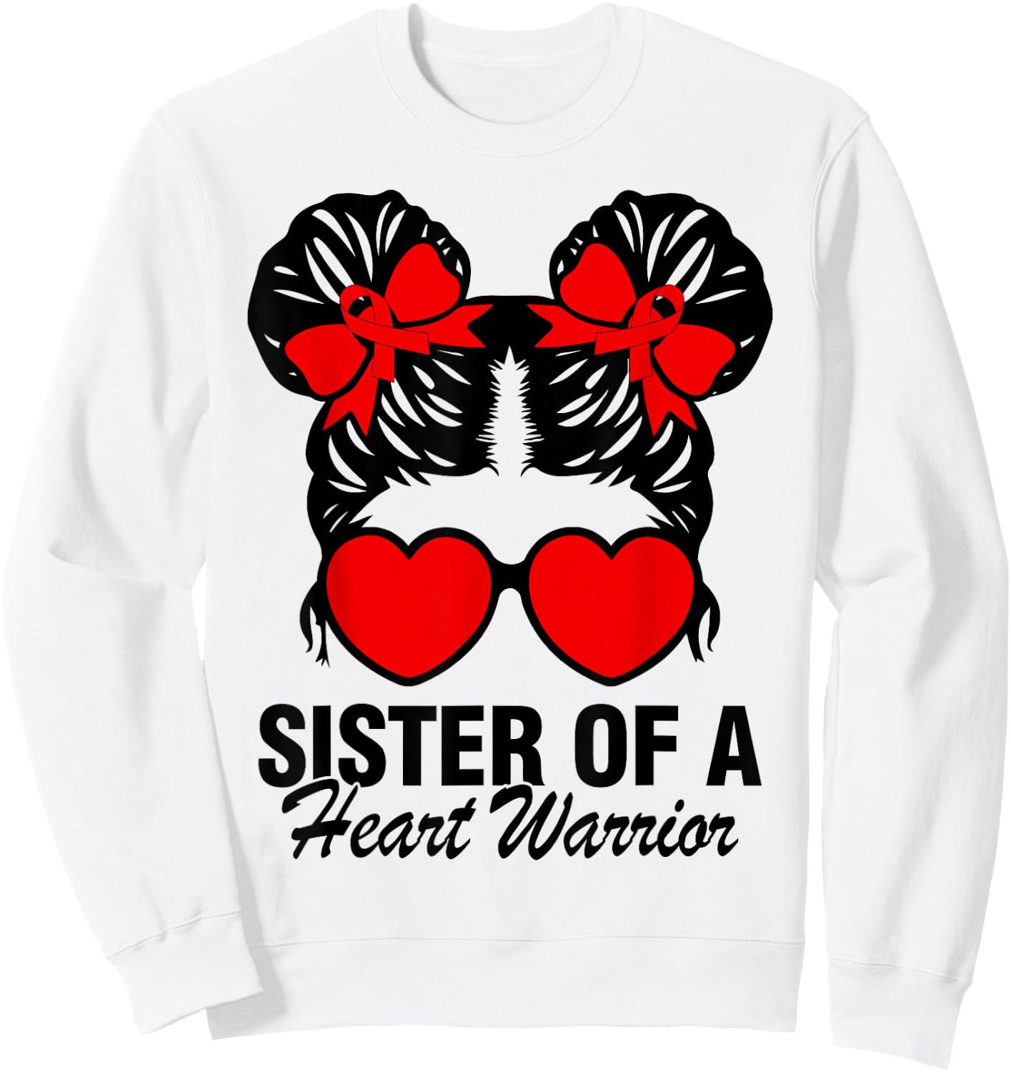 Sister Of A Heart Warrior Heart Disease Messy Bun Hair Girl Sweatshirt - Sweatshirt | White