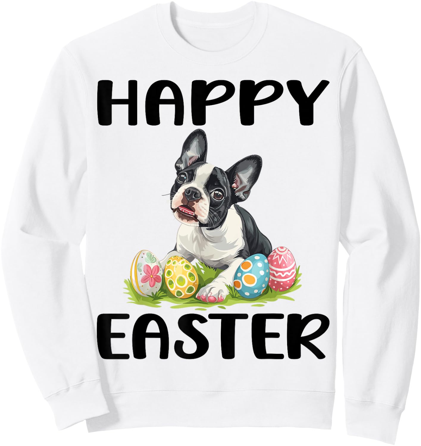 Boston Terrier Dog Breed Happy Easter Men Women Kids Sweatshirt - Sweatshirt | White