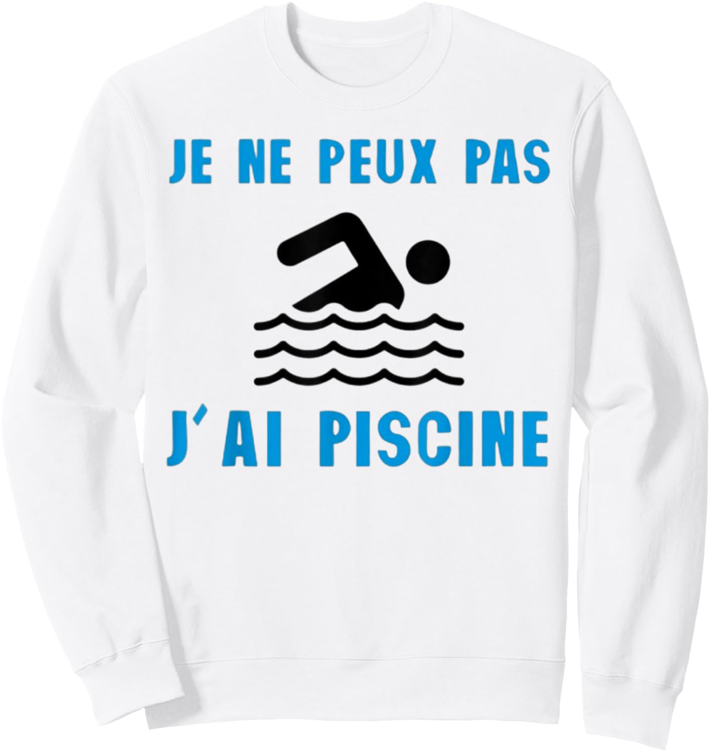 Je Peux Pas J'ai Piscine Swimming Gift Sweatshirt - Sweatshirt | White