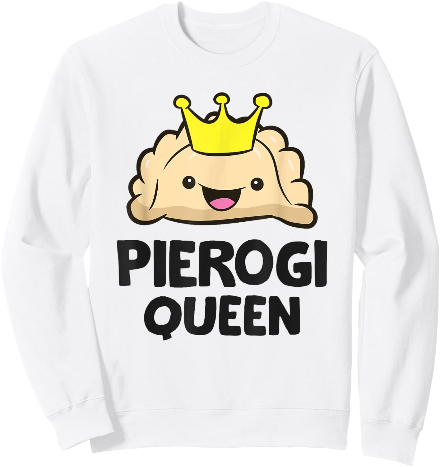 Pierogi Queen Women Girls Polish Pierogi Sweatshirt - Sweatshirt | White