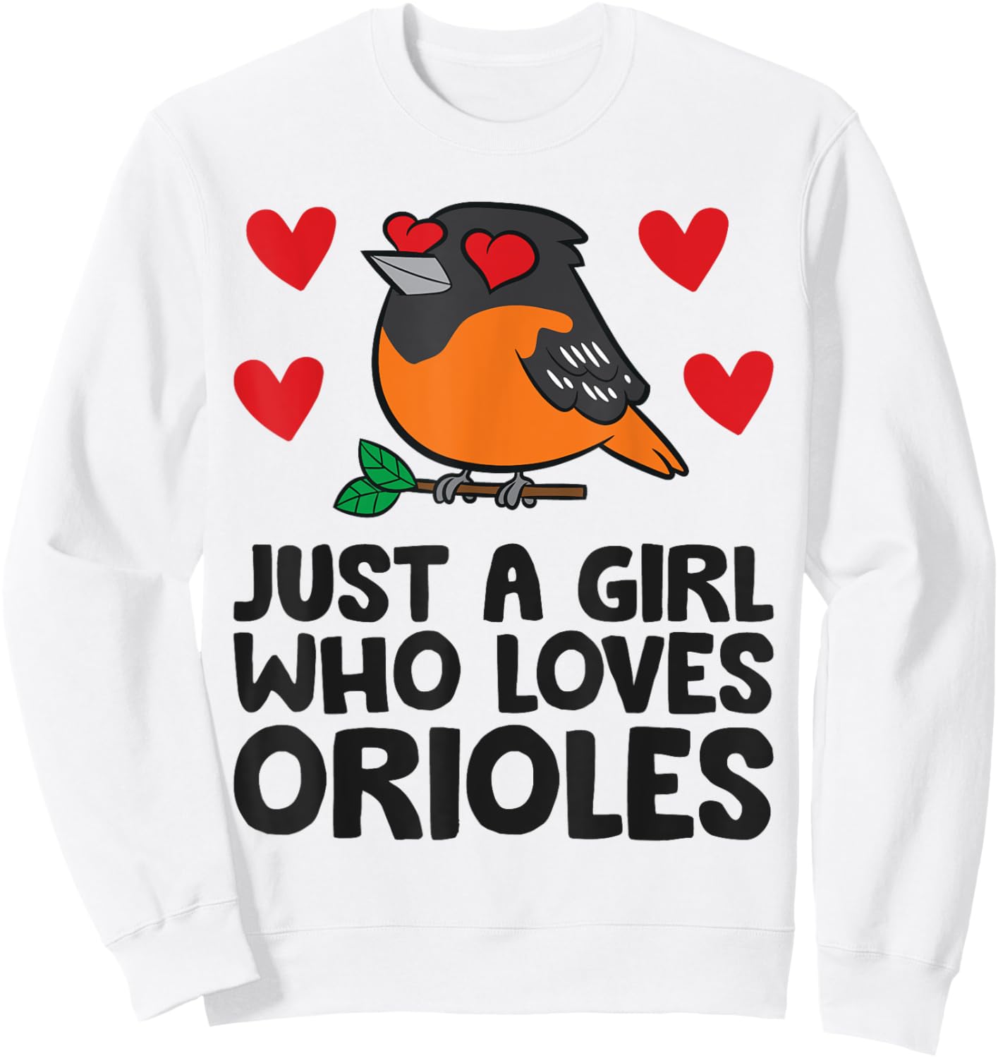 Just A Girl Who Loves Orioles Sweatshirt - Sweatshirt | White