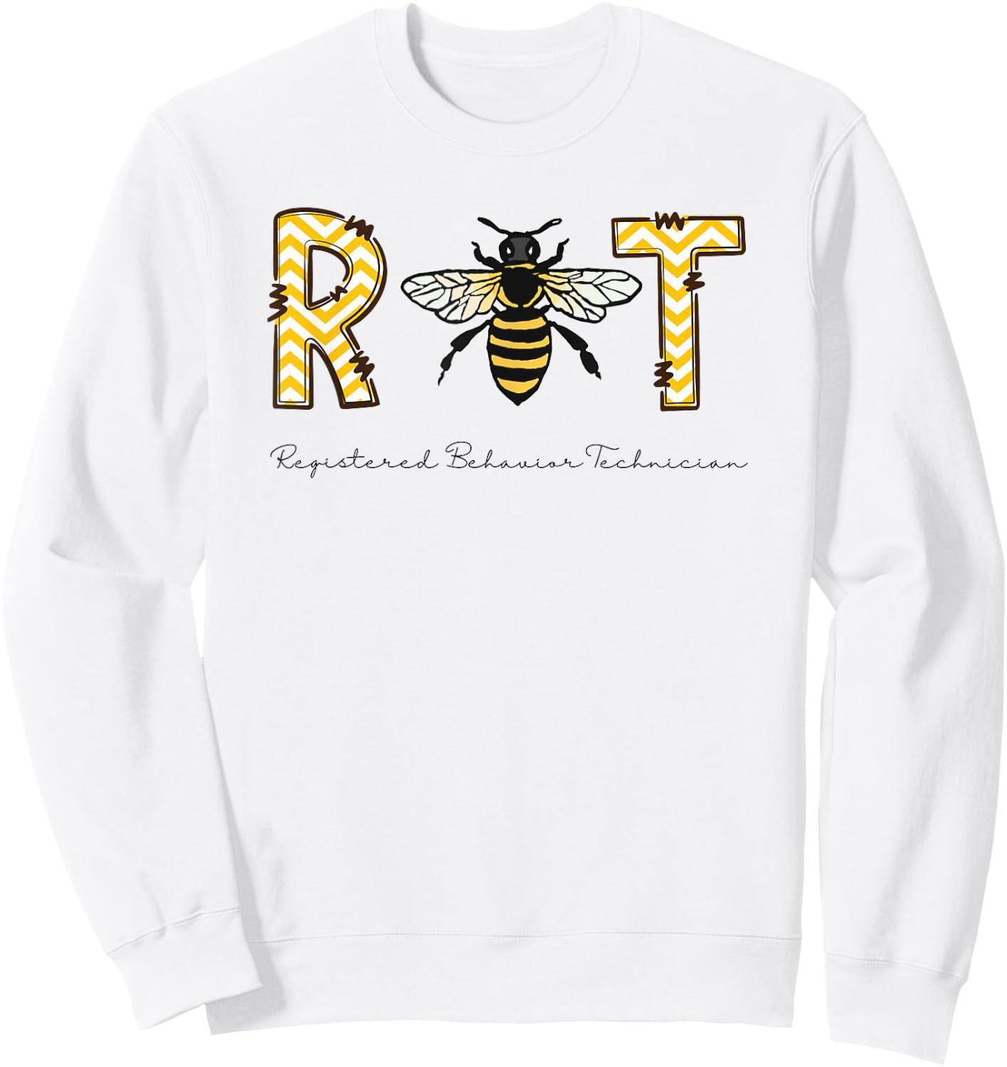 RBT Registered Behavior Technician - for RBT & ABA Therapist Sweatshirt - Sweatshirt | White
