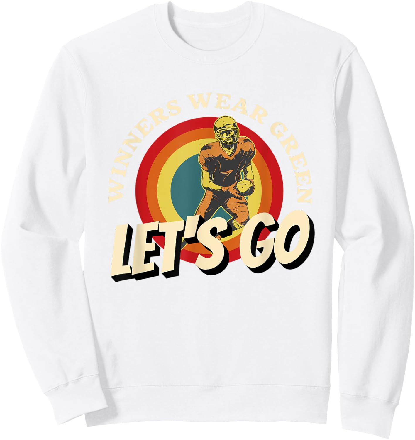 Winners Wear Green, Lets Go Green Team, School Spirit Wear Sweatshirt - Sweatshirt | White