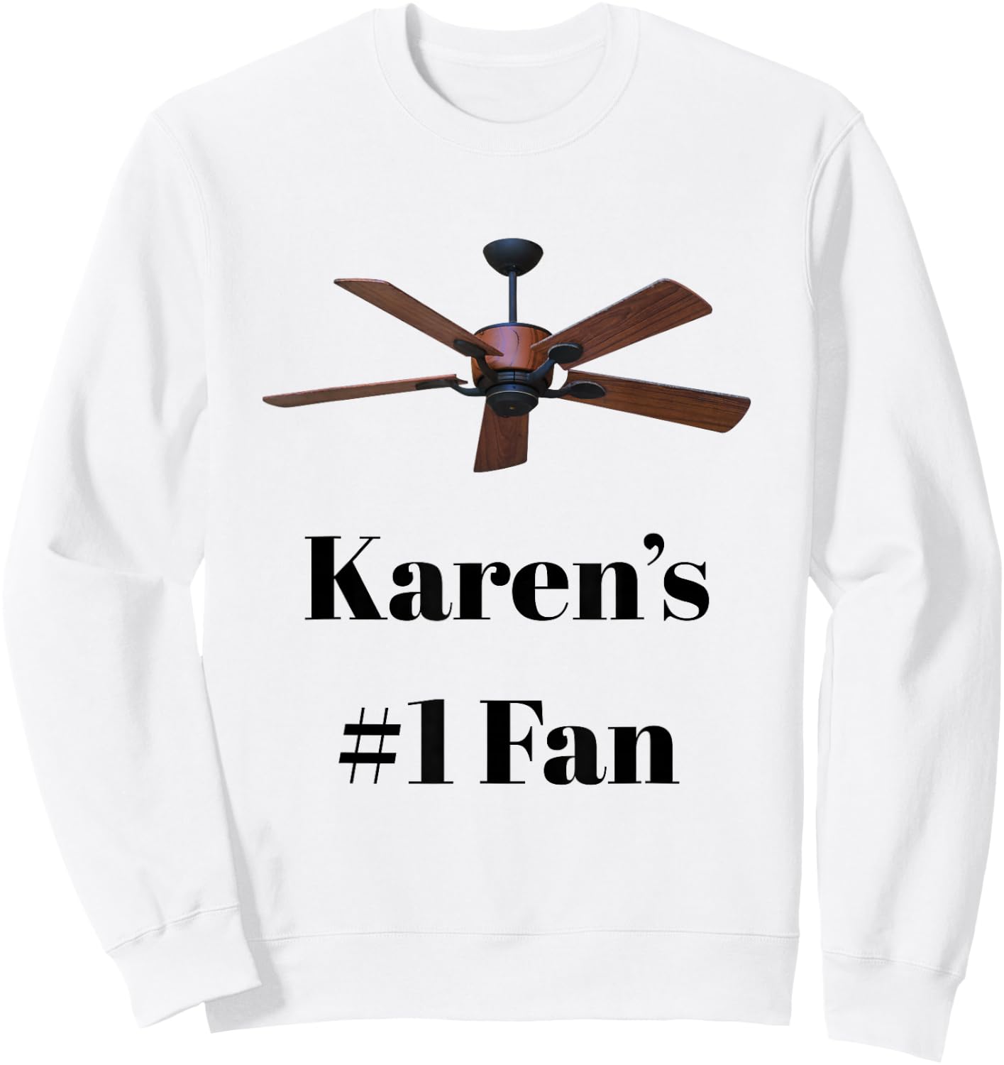 Karen's #1 Fan Ceiling Fan Courtroom Read Sweatshirt - Sweatshirt | White