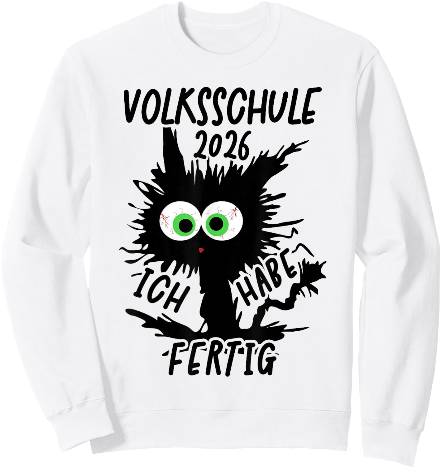 Volksschule 2026 Ich Habe Fertig Sweatshirt - Sweatshirt | White