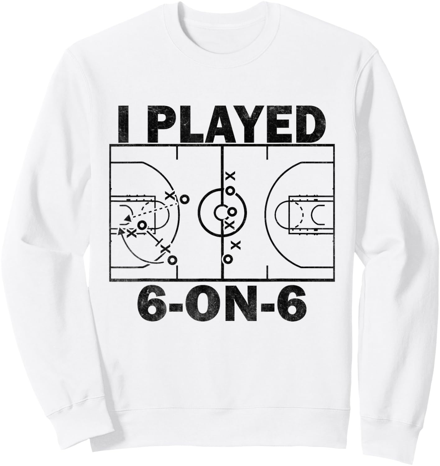 I Played 6 On 6 Basketball Funny Sweatshirt - Sweatshirt | White
