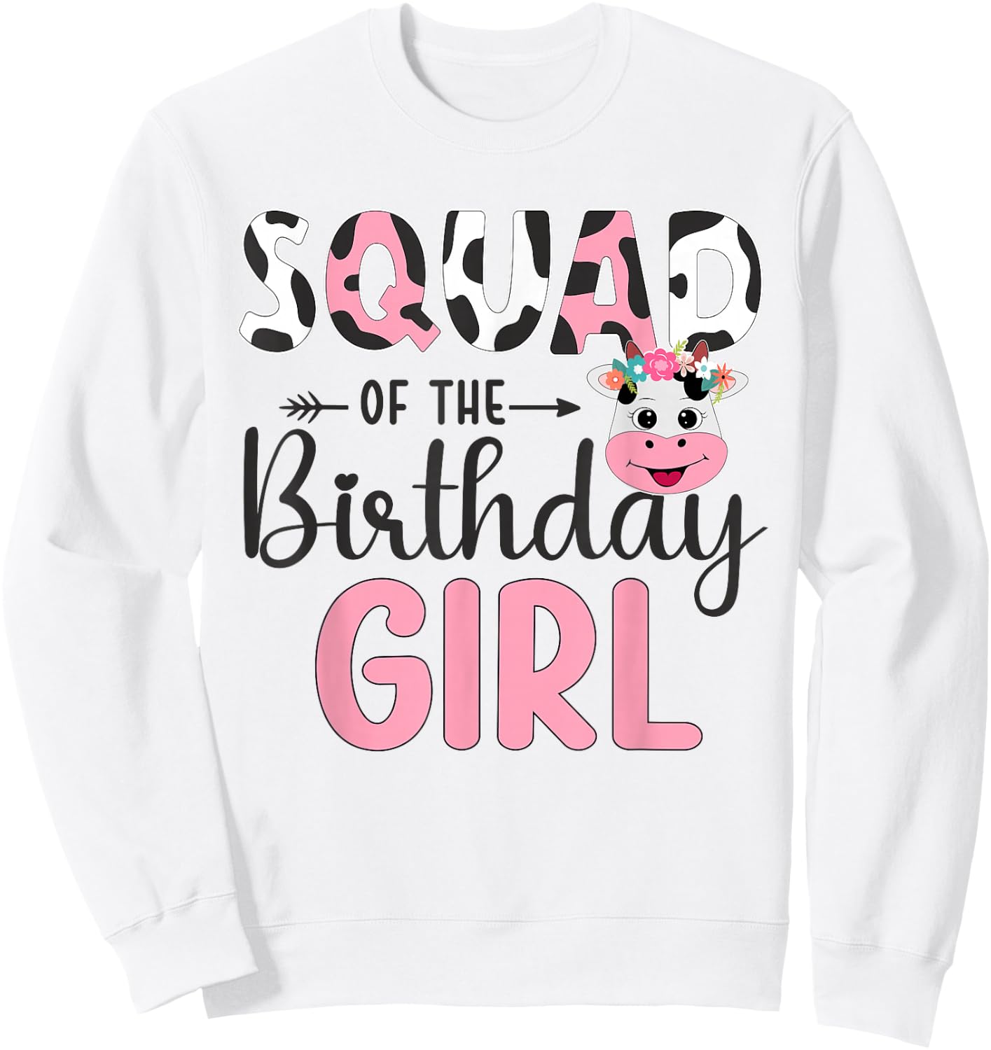 Squad of The Birthday Girl Farm Cow 1 St Birthday Girl Sweatshirt - Sweatshirt | White