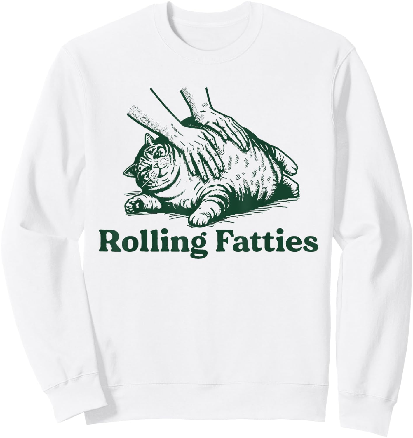 Rolling Fatties Cat Funny Cute Cat Lover Kitten Owner Kitty Sweatshirt - Sweatshirt | White