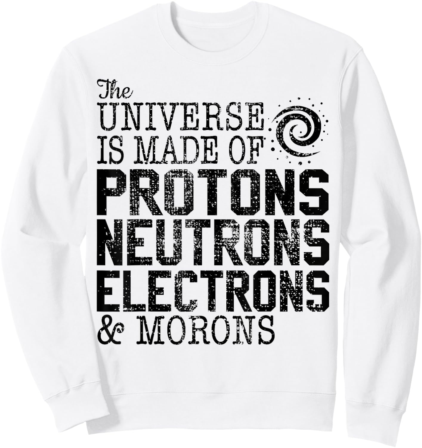 Funny Science Astro Physics Astronomer Sweatshirt - Sweatshirt | White
