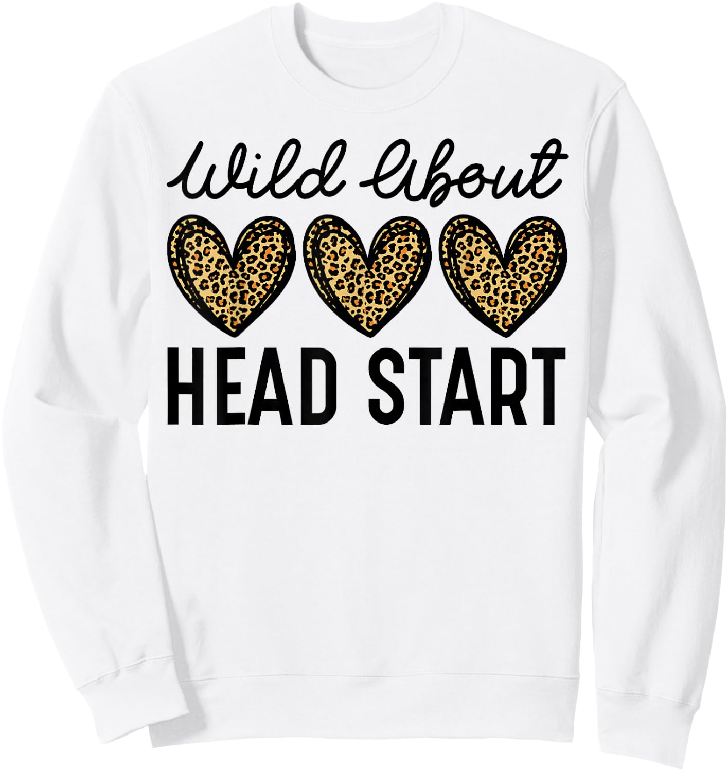 Wild About Head Start, Leopard Head Start Teacher Sweatshirt - Sweatshirt | White