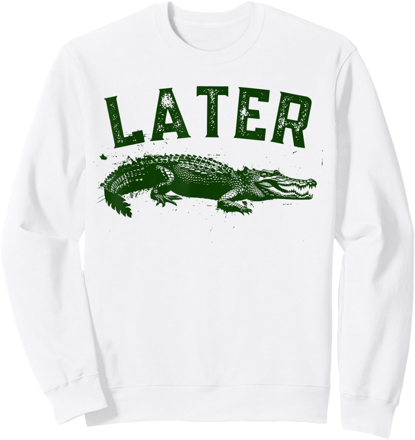 Later Gator Shirt | Funny Alligator & Women Sweatshirt - Sweatshirt | White