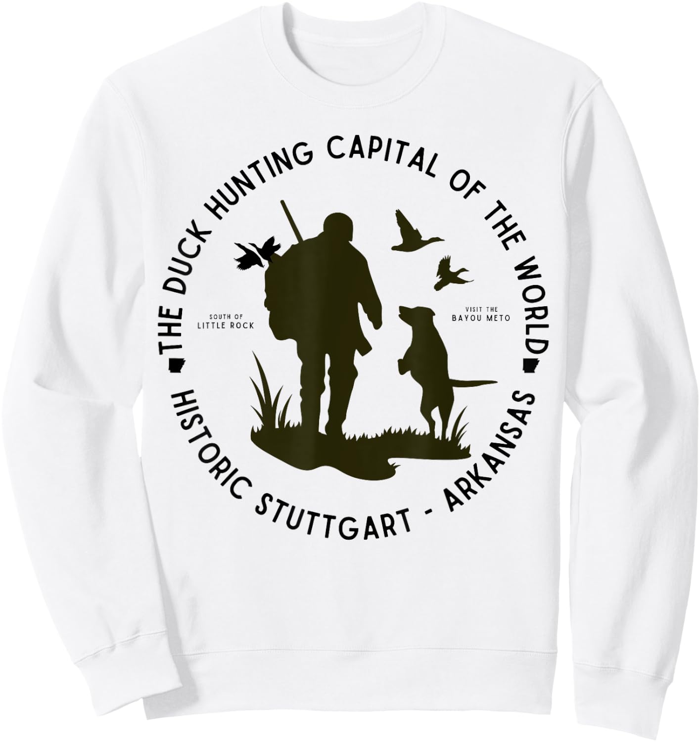 Stuttgart Arkansas Duck Hunting Capital of the World Hunter Sweatshirt - Sweatshirt | White
