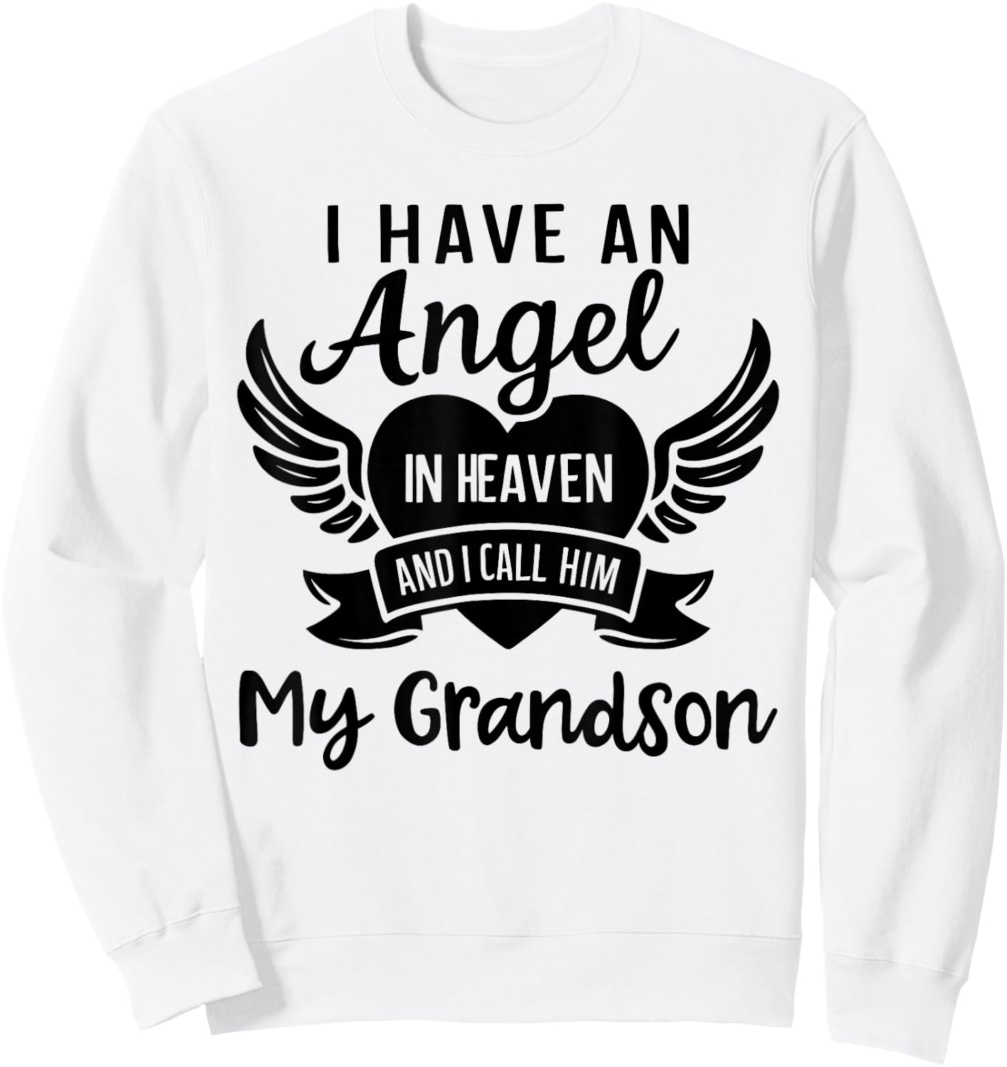 I Have an Angel in Heaven And I Call Him My Grandson Lost Sweatshirt - Sweatshirt | White