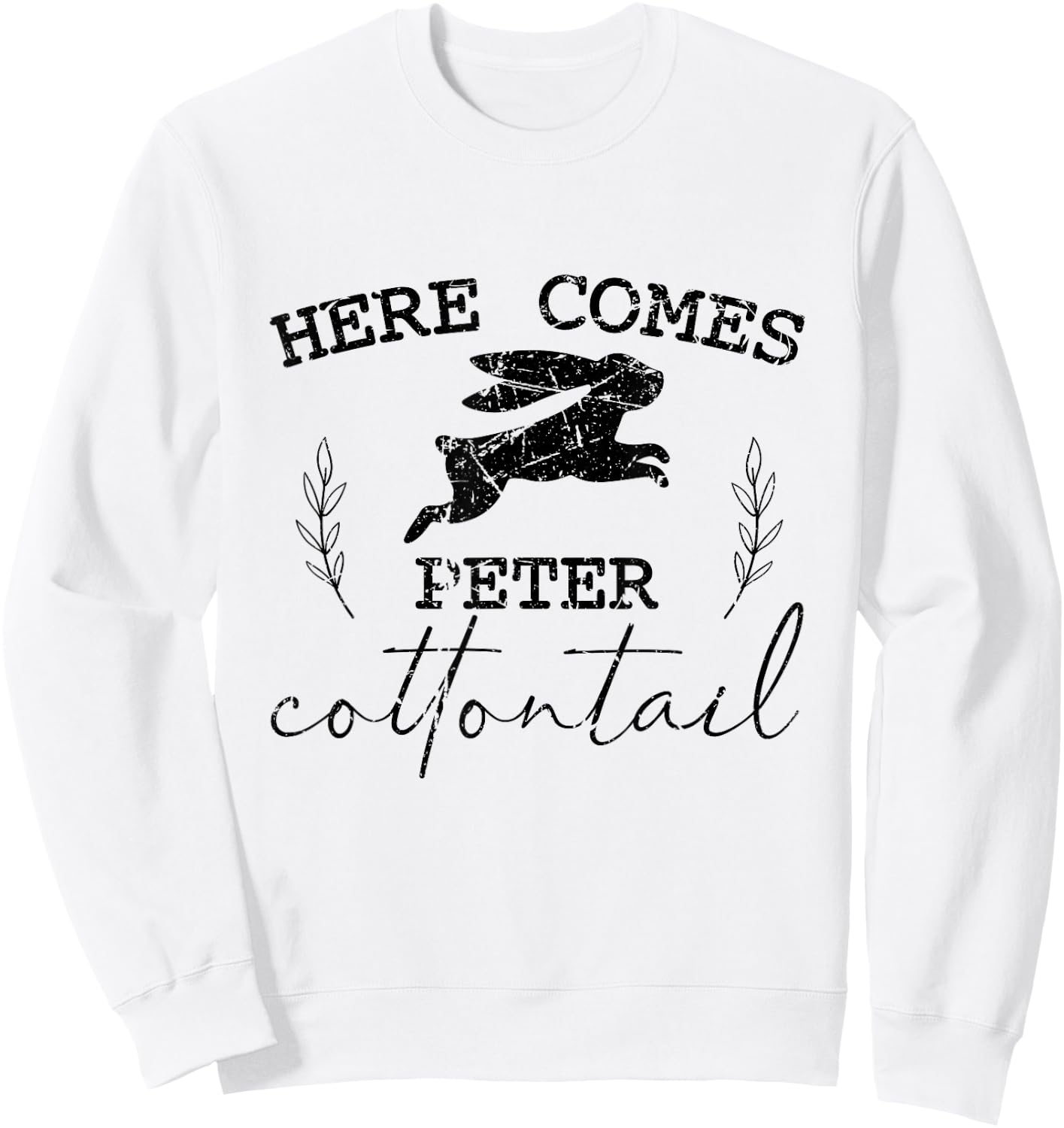 Here Comes Peter Cottontail Vintage Funny Springtime Easter Sweatshirt - Sweatshirt | White