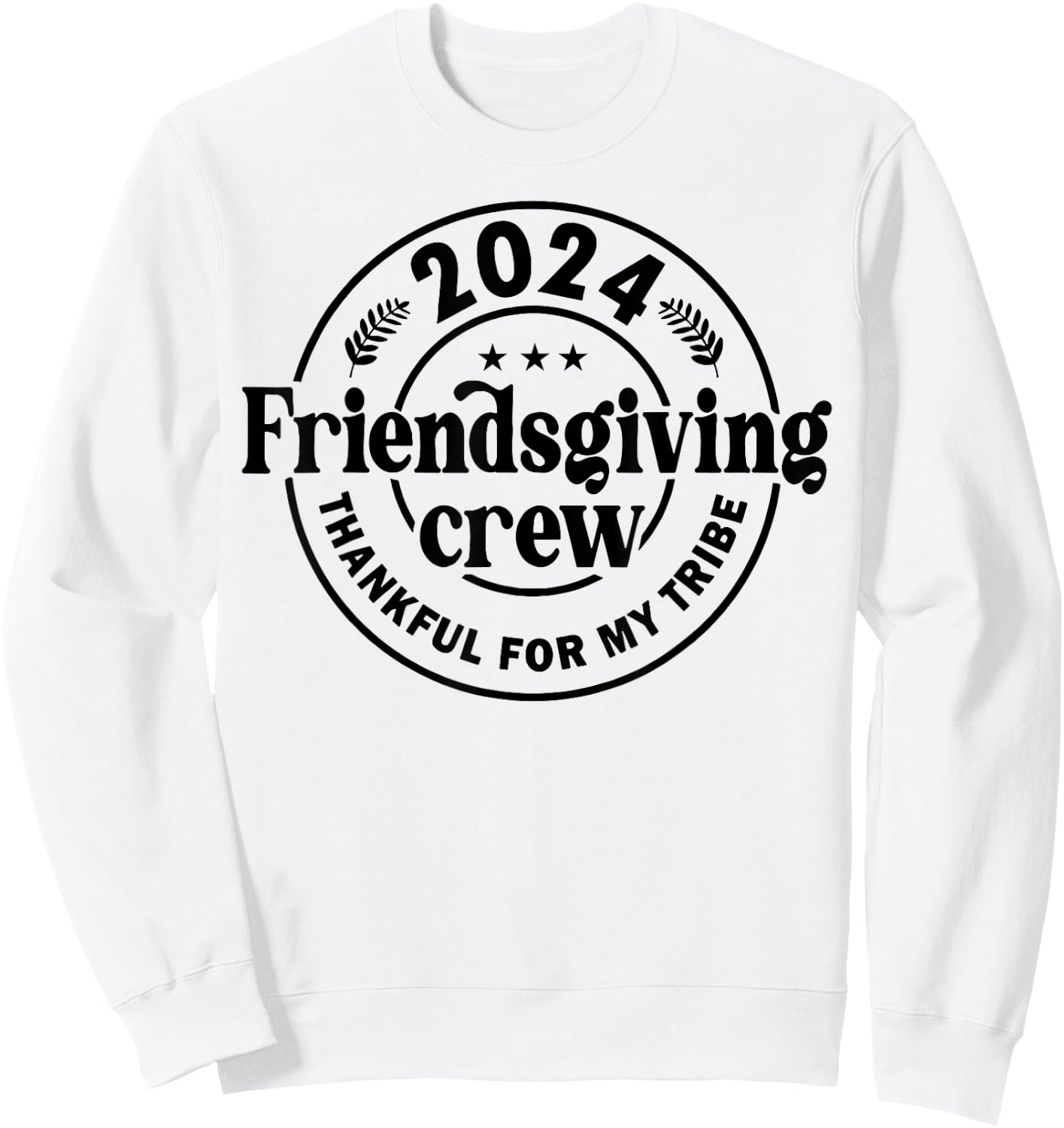 2024 Friendsgiving Crew Thankful For My Tribe Sweatshirt - Sweatshirt | White