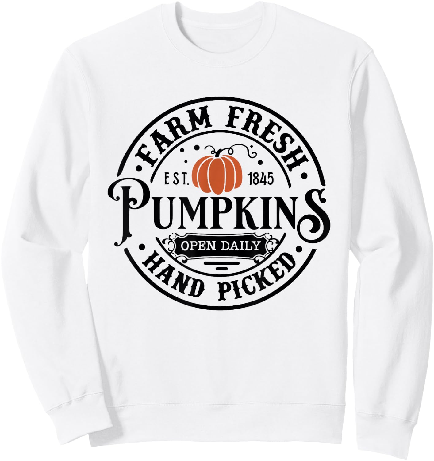 Farm Fresh Pumpkin Hand Picked Halloween Fall Thanksgiving Sweatshirt - Sweatshirt | White