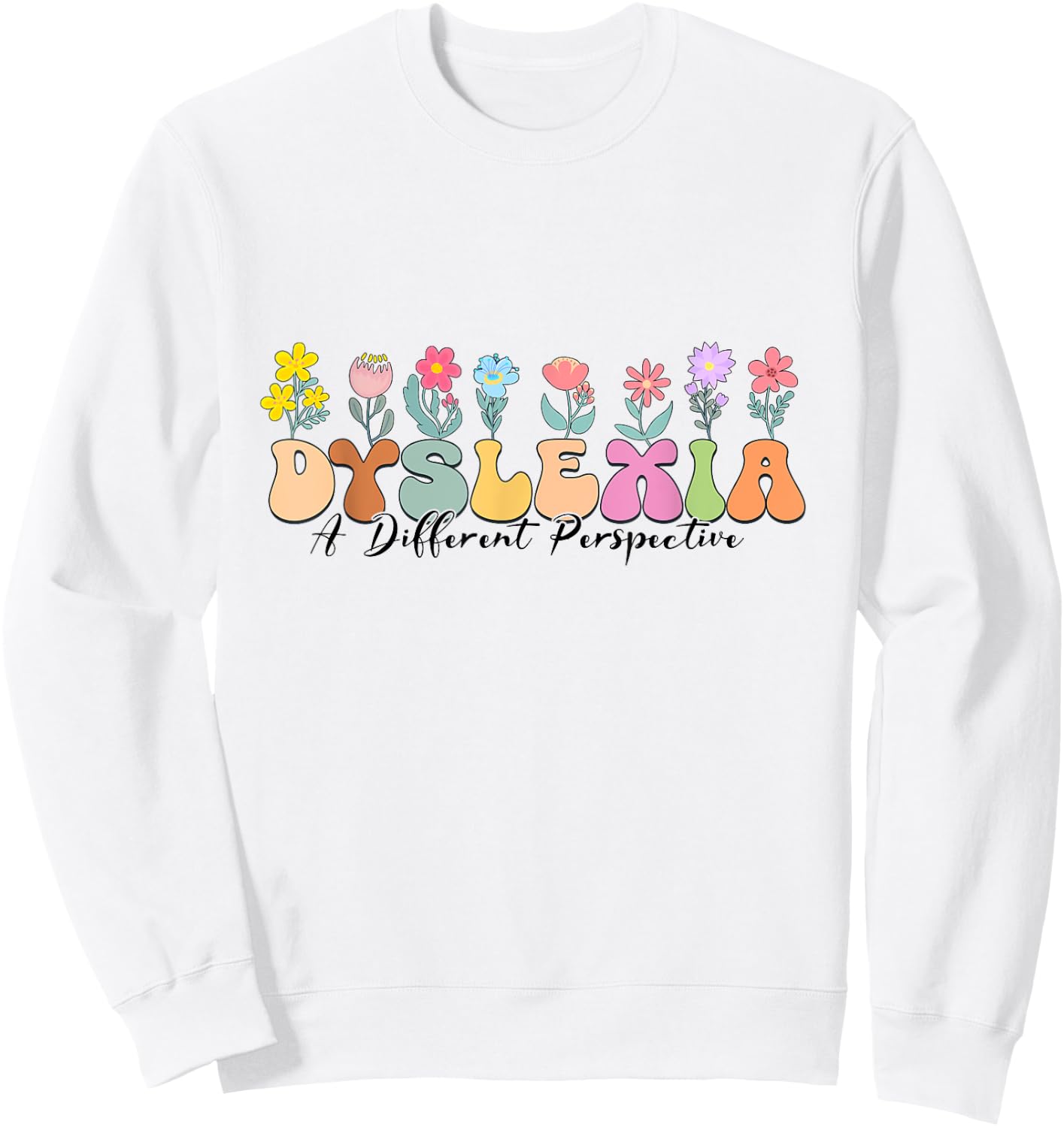 Retro Dyslexia A Different Perspective Dyslexia Awareness Sweatshirt - Sweatshirt | White